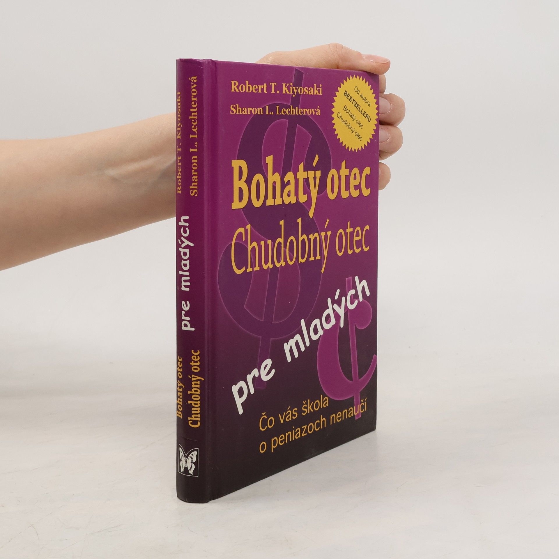 Robert Kiyosaki Bohatý otec, chudobný otec pre mladých