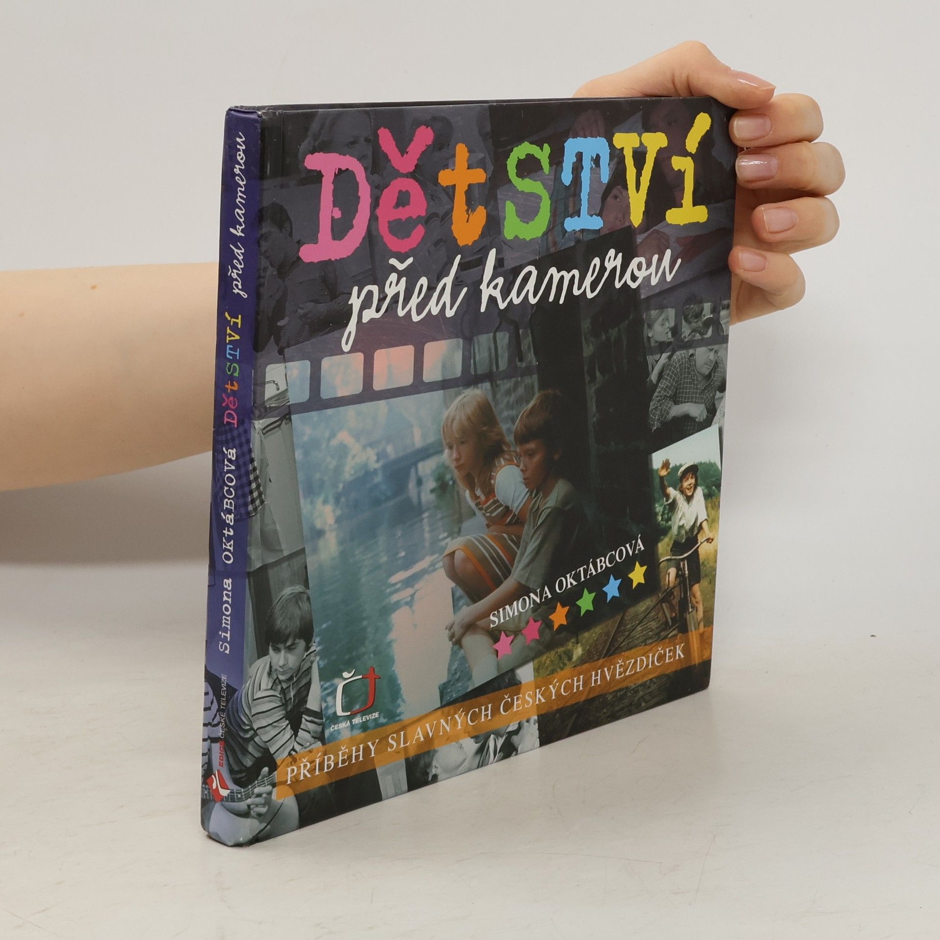 Simona Oktábcová Dětství před kamerou - příběhy slavných českých hvězdiček