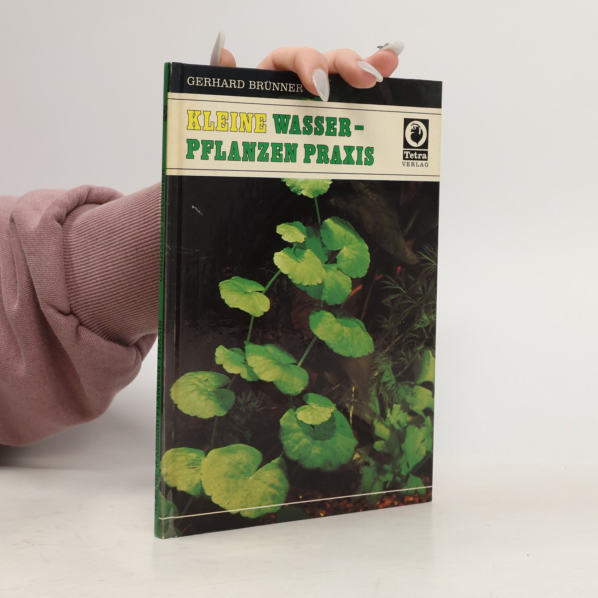 Gerhard Brünner Kleine Wasser-Pflanzen Praxis