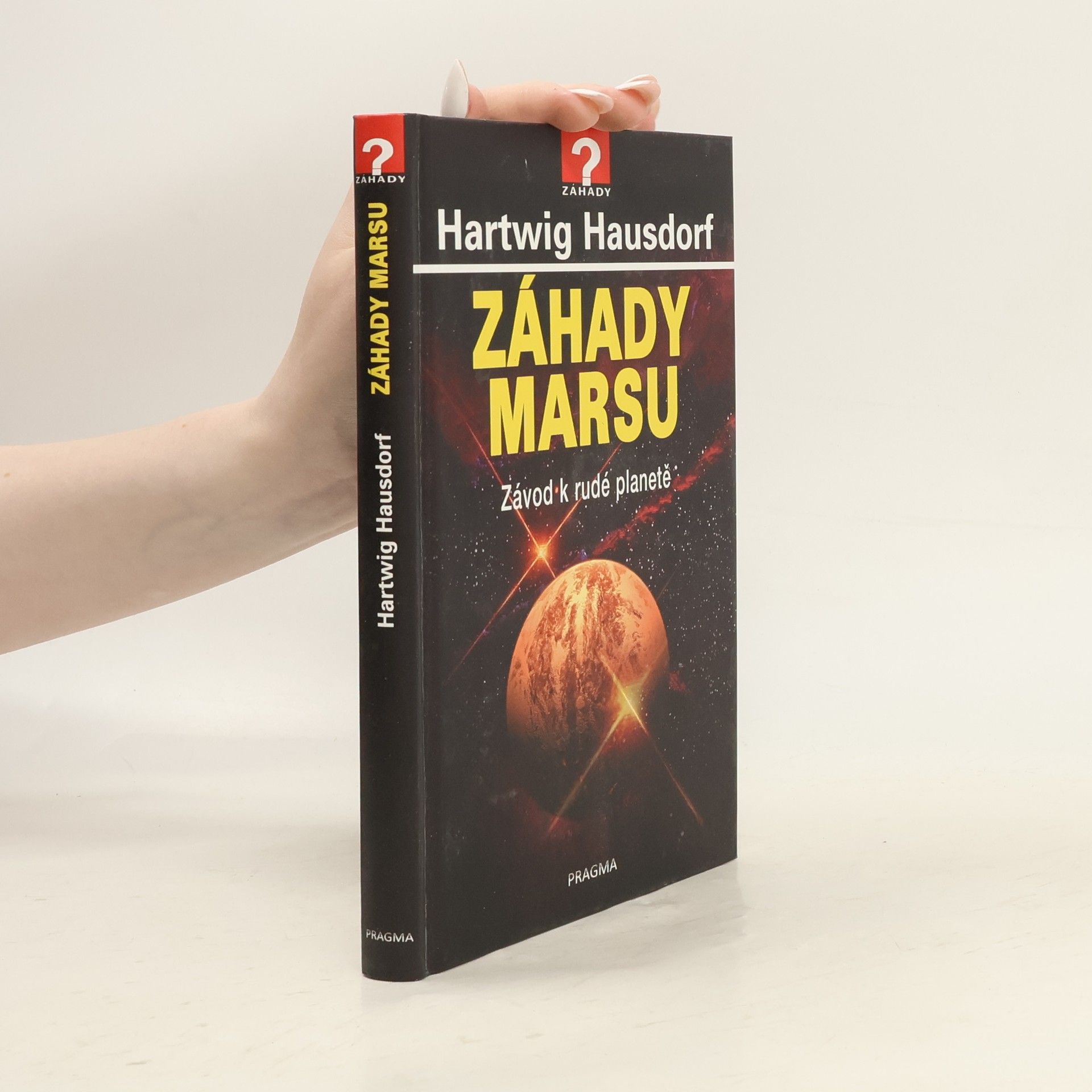 Hartwig Hausdorf Záhady Marsu : závod k rudé planetě