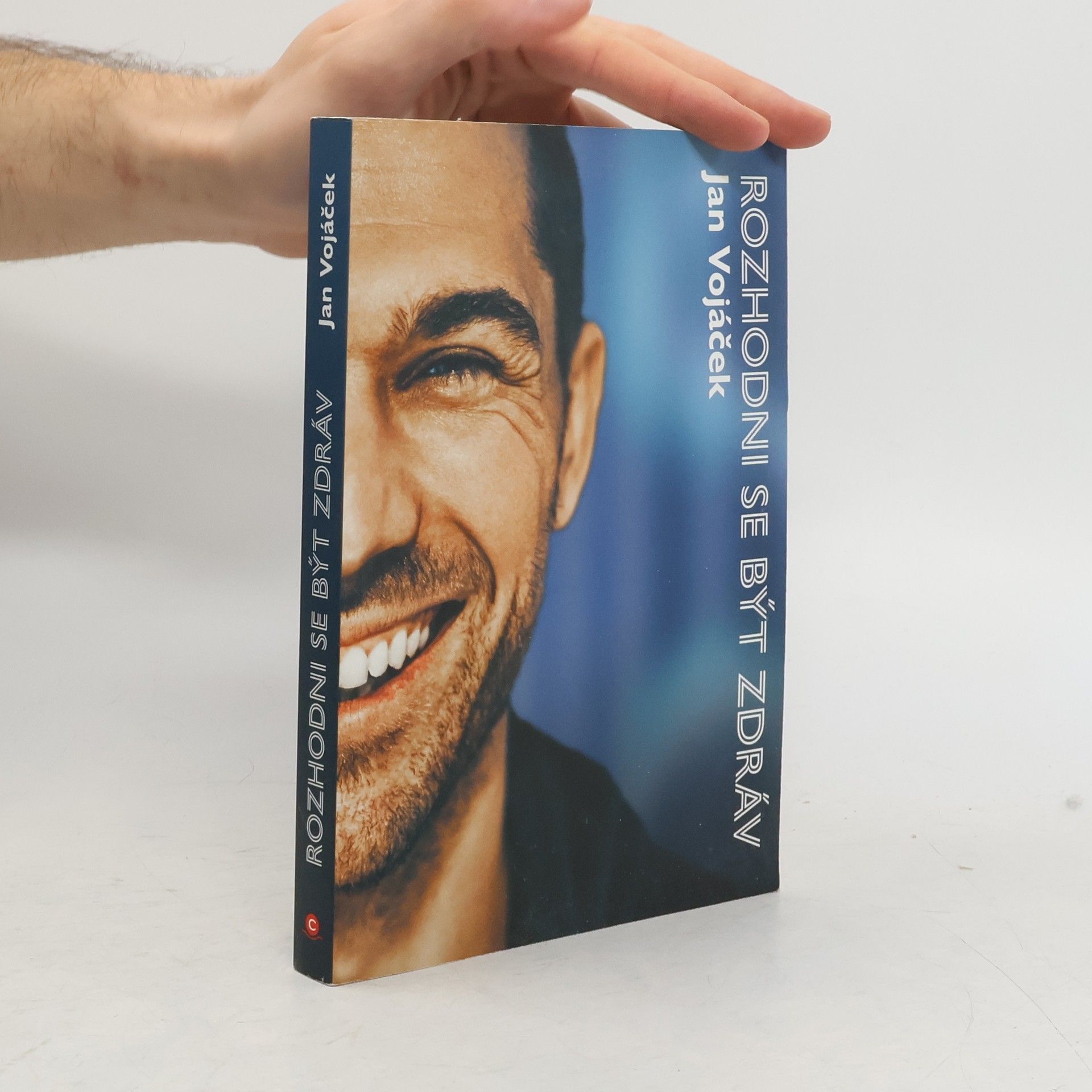 Jan Vojáček Rozhodni se být zdráv
