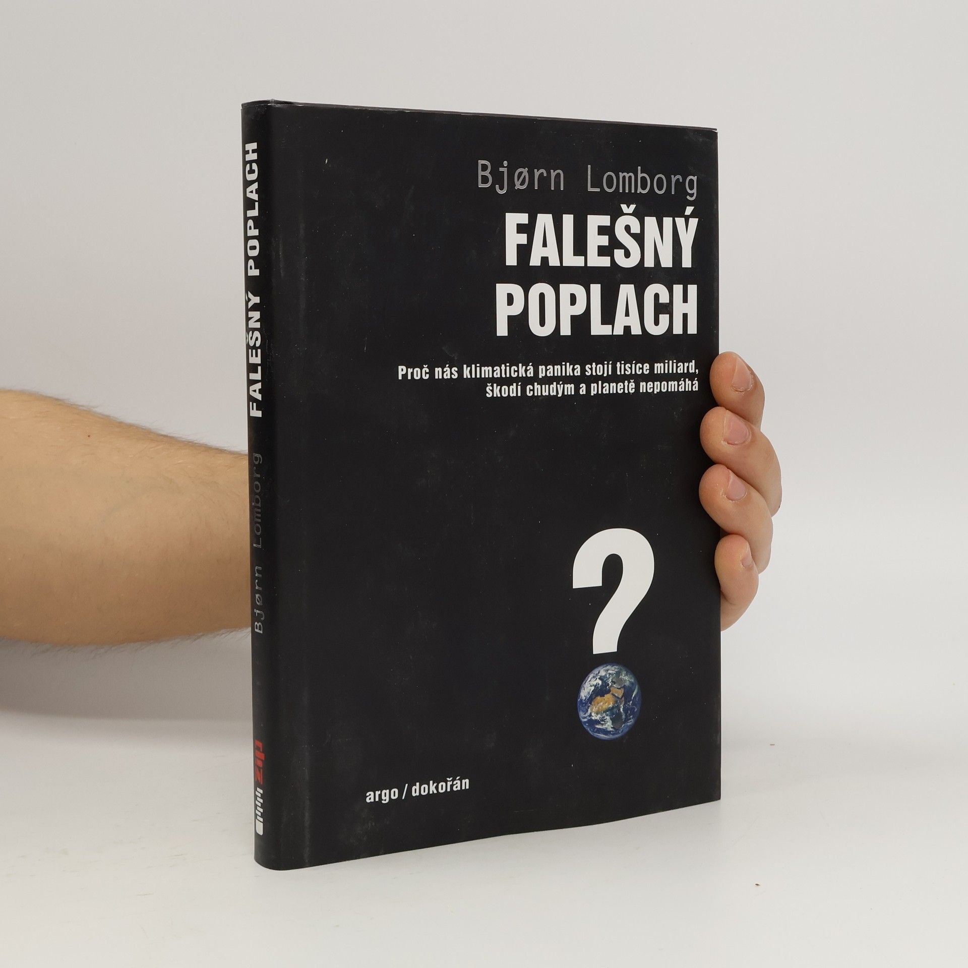 Bjørn Lomborg Falešný poplach. Proč nás klimatická panika stojí tisíce miliard, škodí chudým a planetě nepomáhá