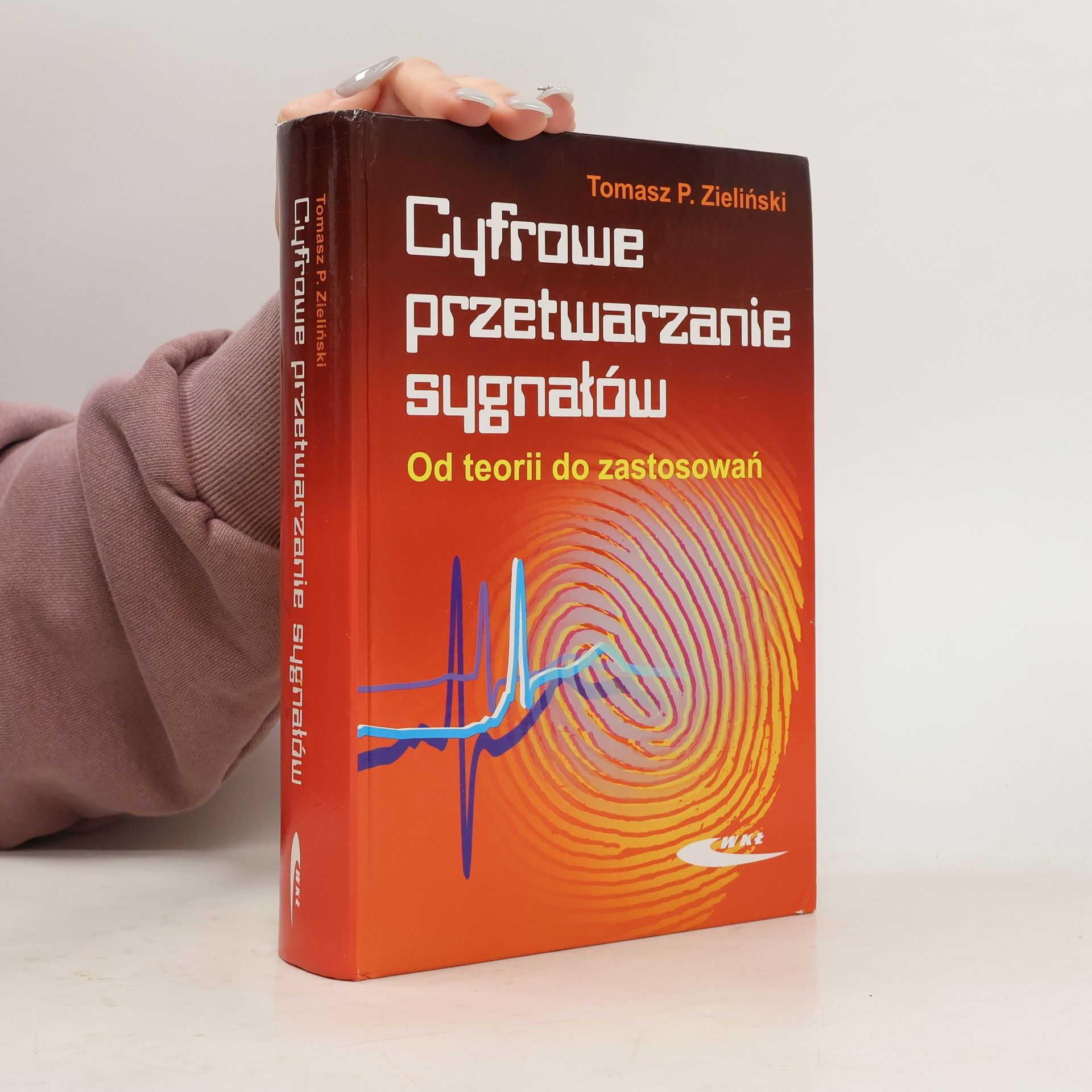 Tomasz Piotr Zieliński Cyfrowe przetwarzanie sygnałów