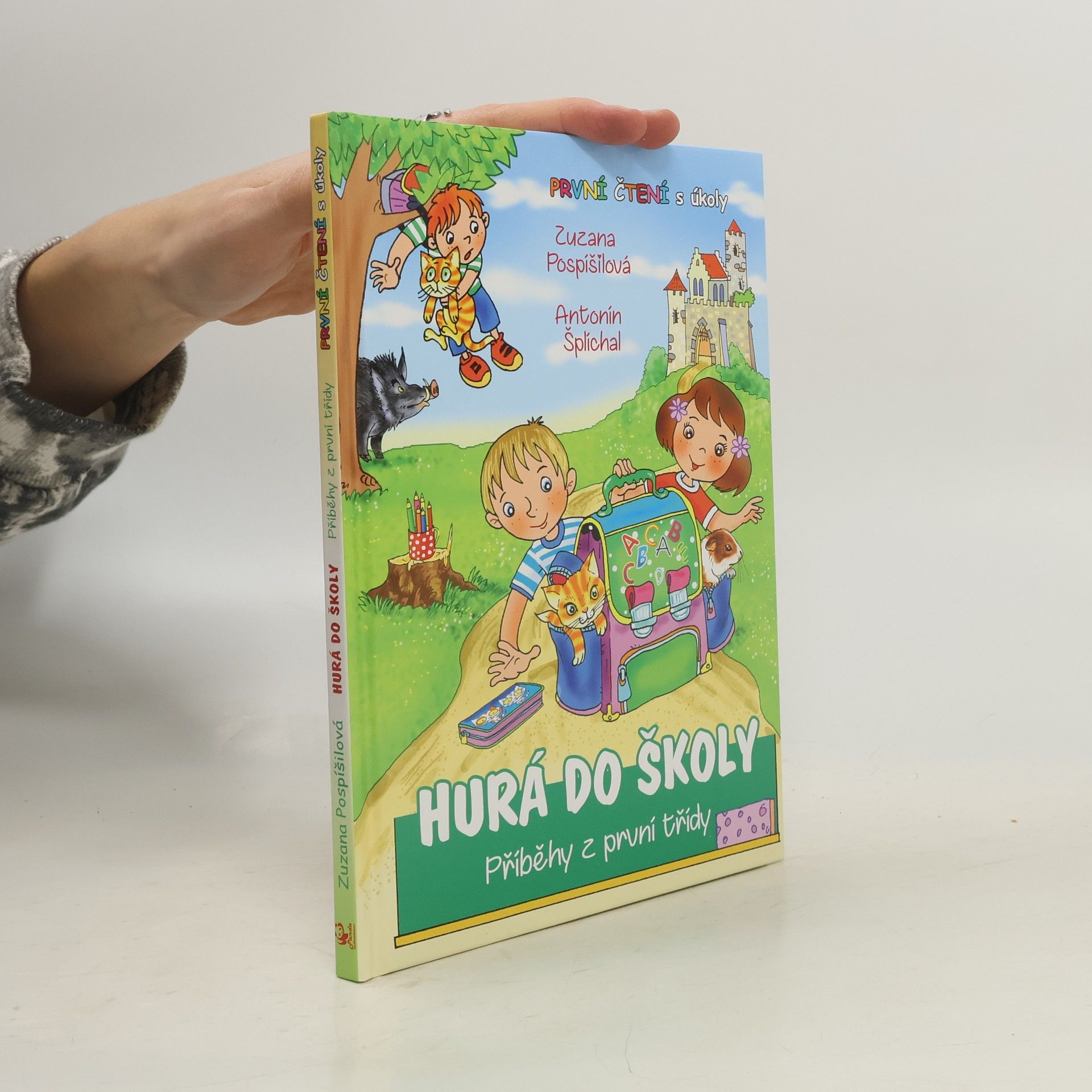 Zuzana Pospíšilová Hurá do školy. Příběhy z první třídy
