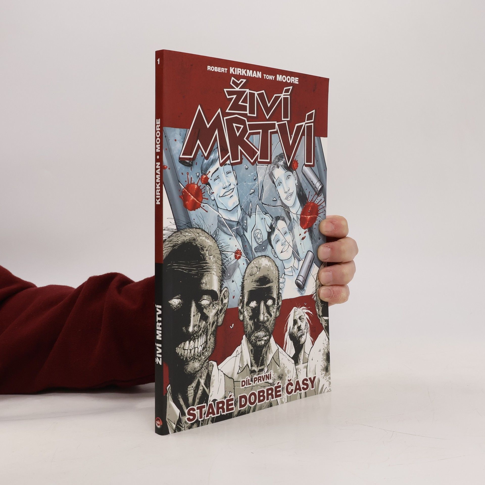 Robert Kirkman Živí mrtví. Díl první, Staré dobré časy