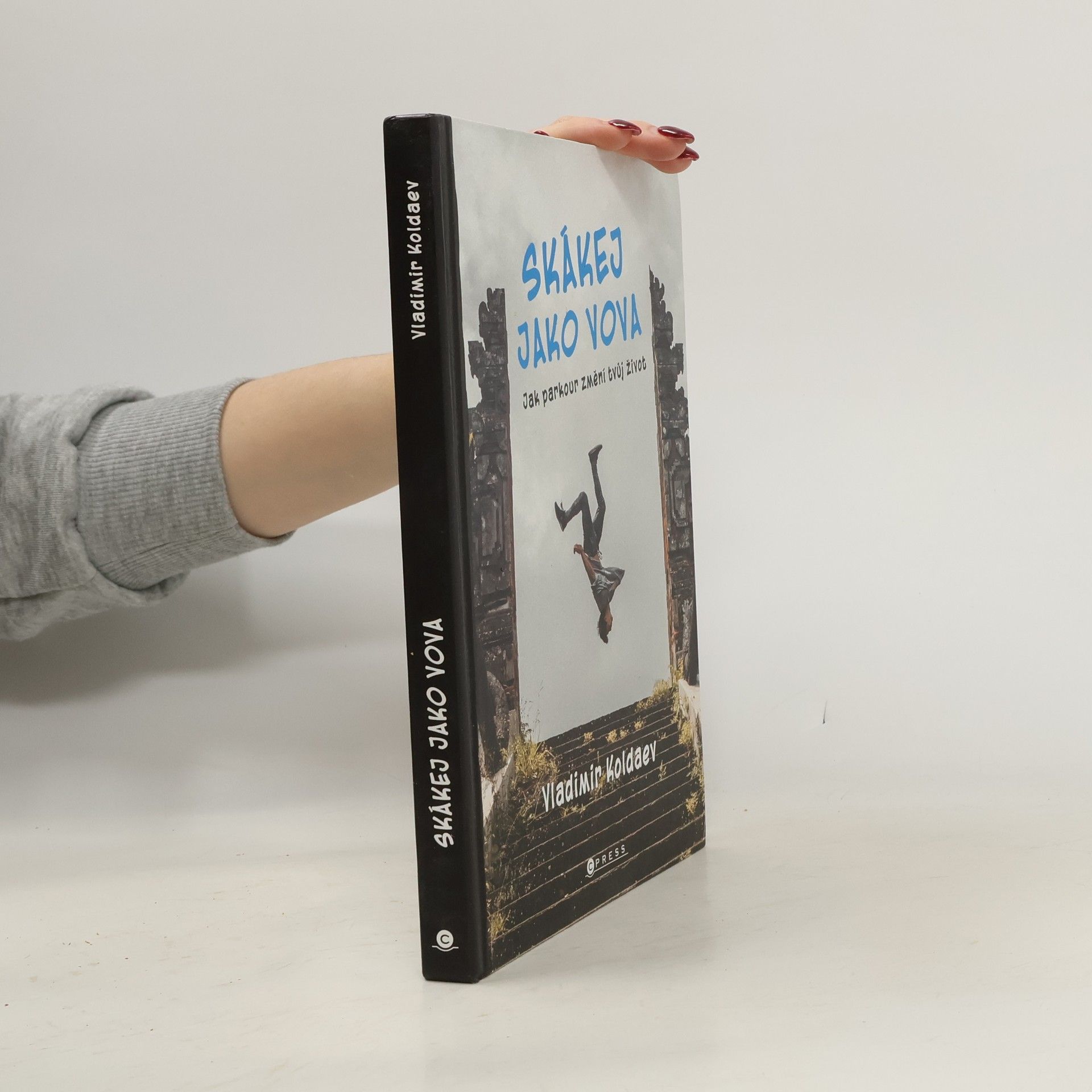 Vladimir Koldaev Skákej jako Vova : jak parkour změní tvůj život