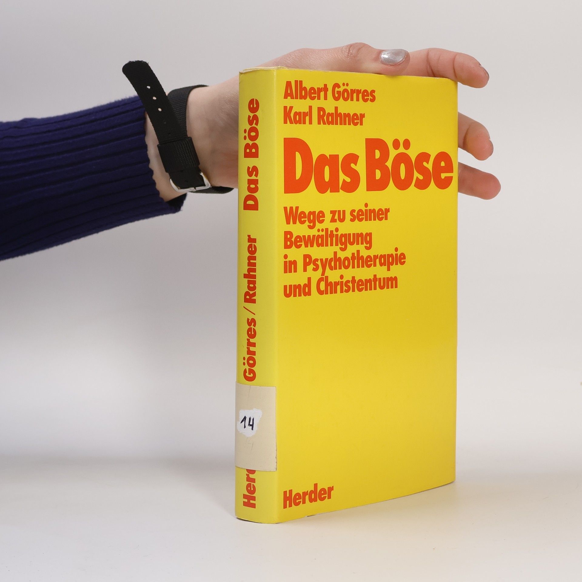 Karl Rahner Das Böse. Wege zu seiner Bewältigung in Psychotherapie und Christentum