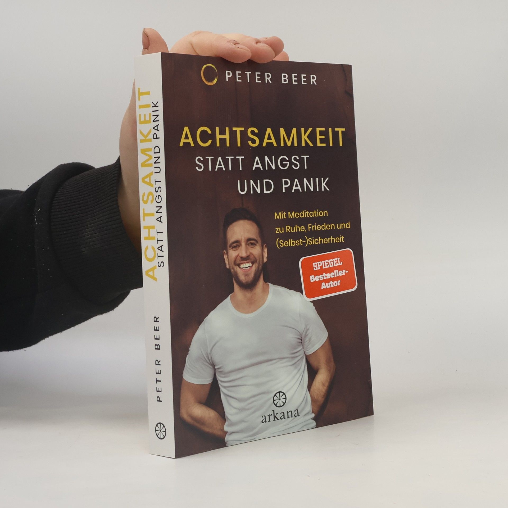 Peter Beer Achtsamkeit statt Angst und Panik