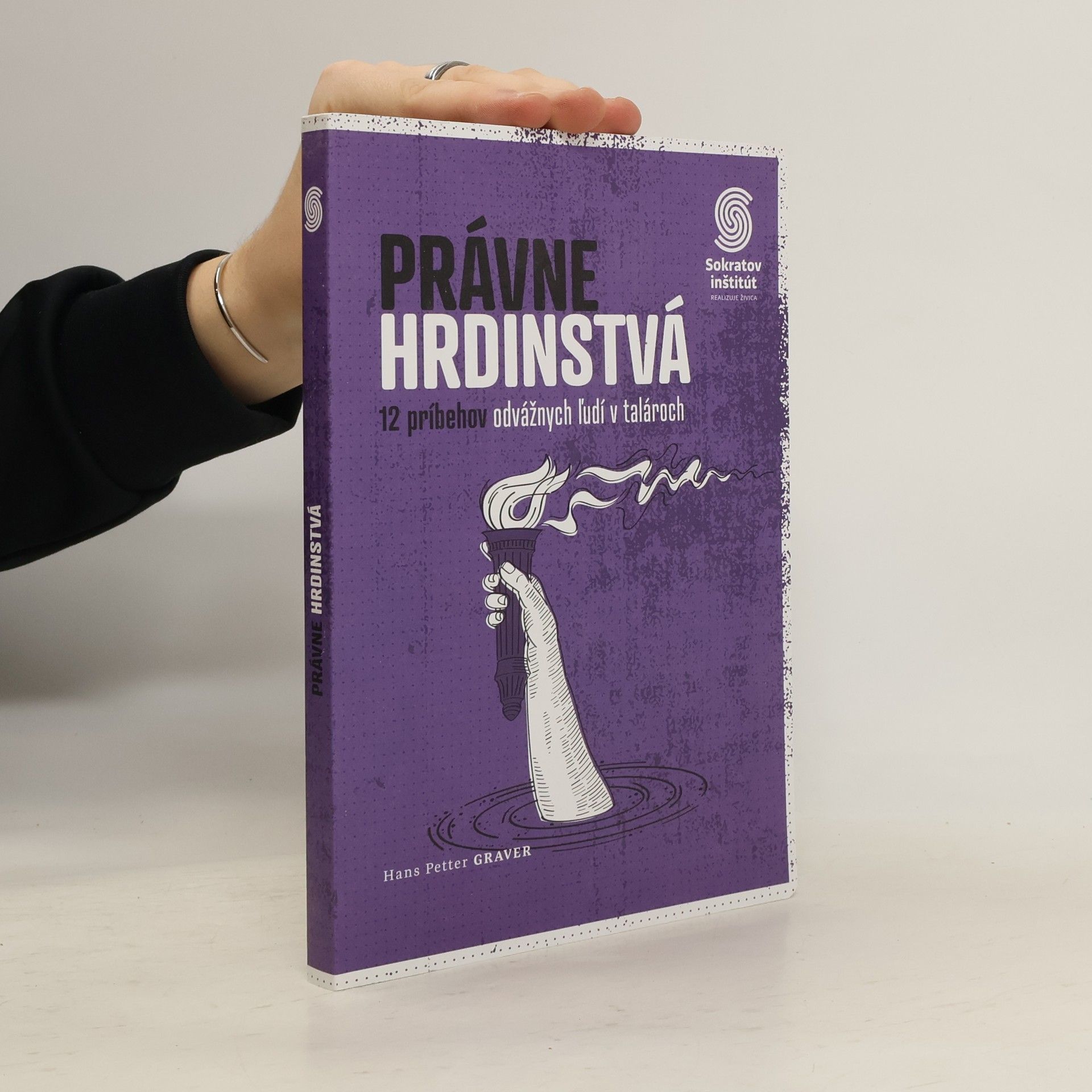 Hans Petter Graver Právne hrdinstvá: 12 príbehov odvážnych ľudí v talároch