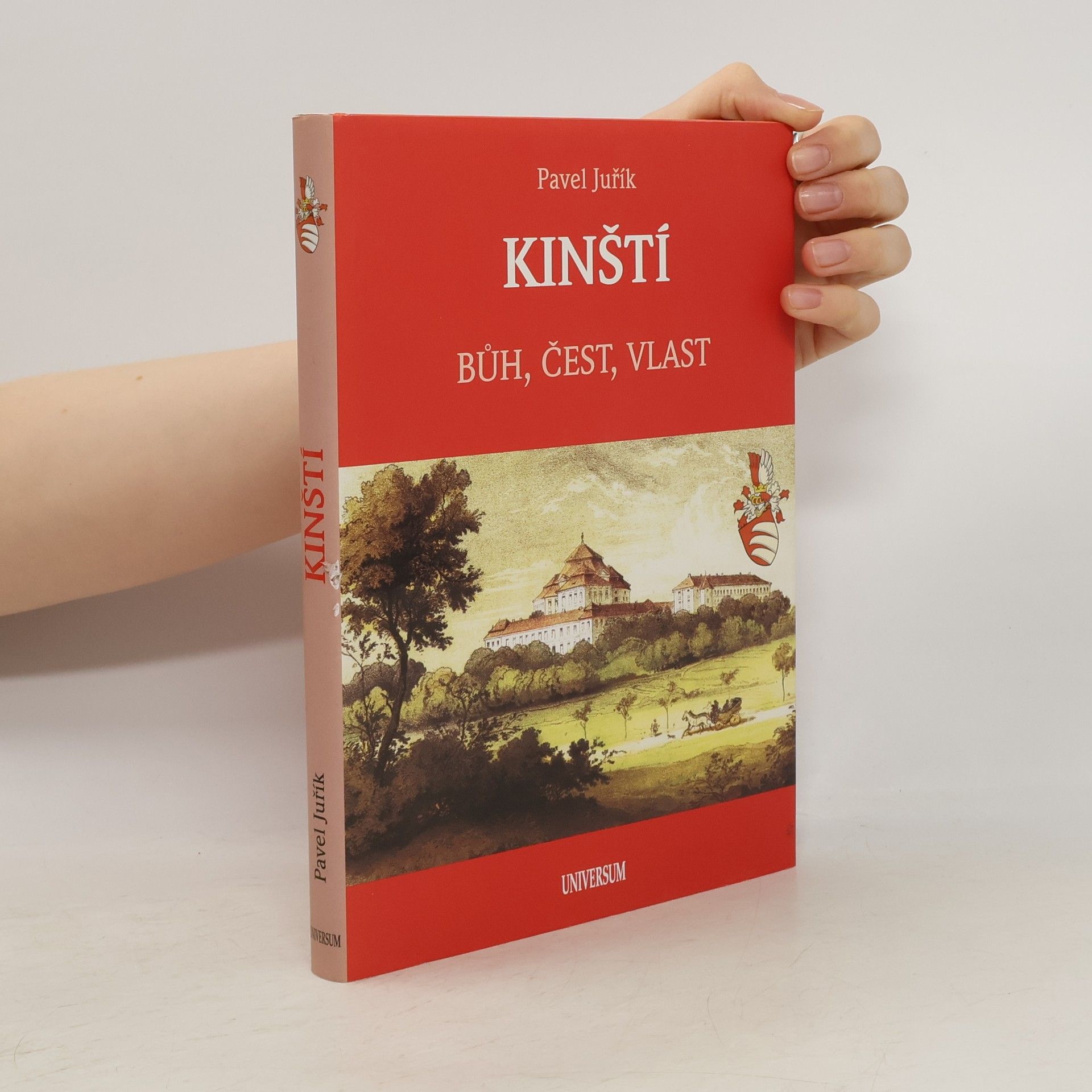 Pavel Juřík Kinští. Bůh, čest, vlast