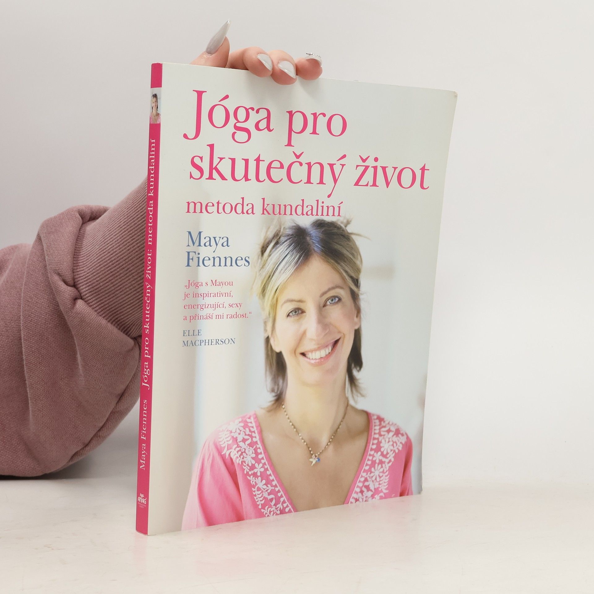 Maya Fiennes Jóga pro skutečný život: Metoda kundaliní