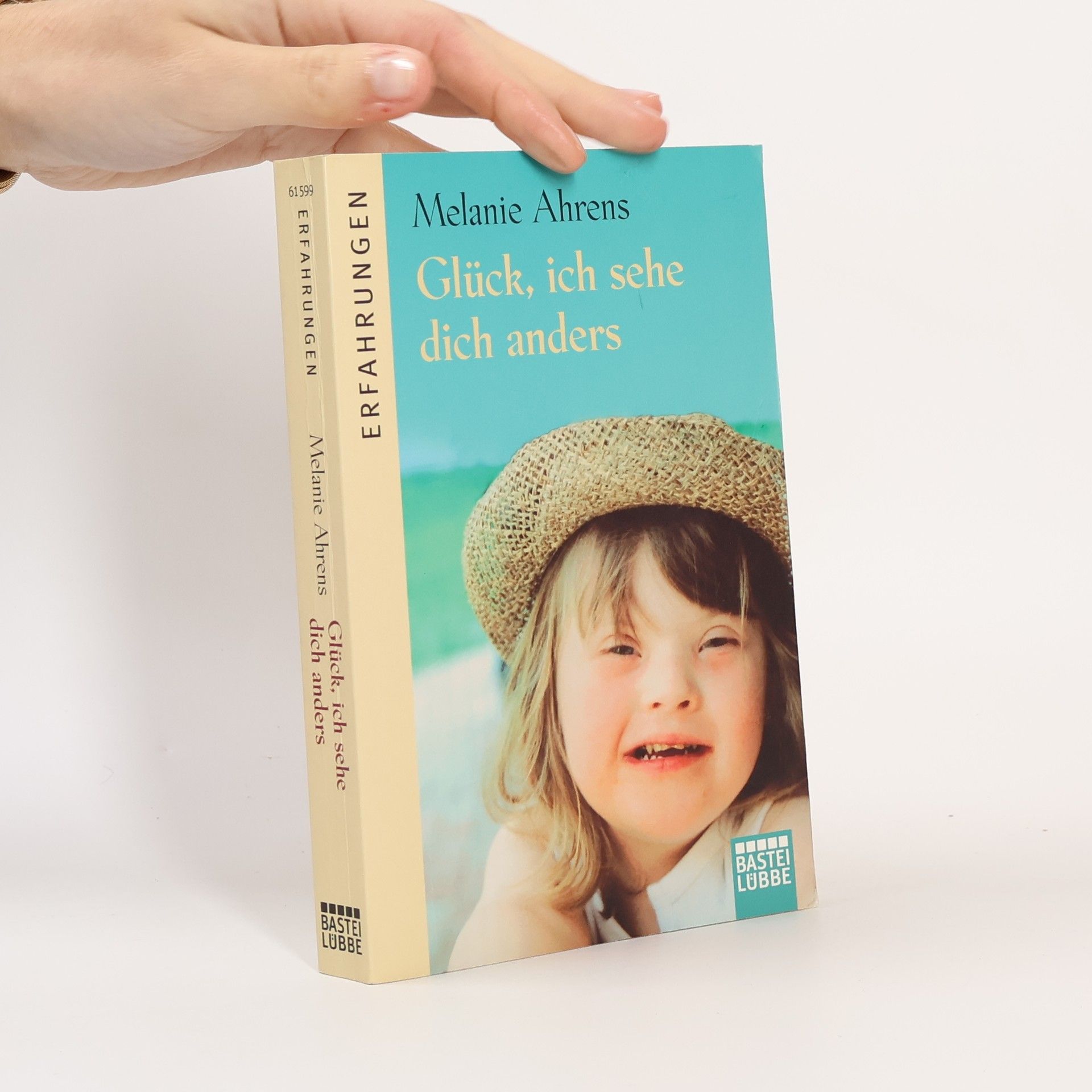 Melanie Ahrens Glück, ich sehe dich anders