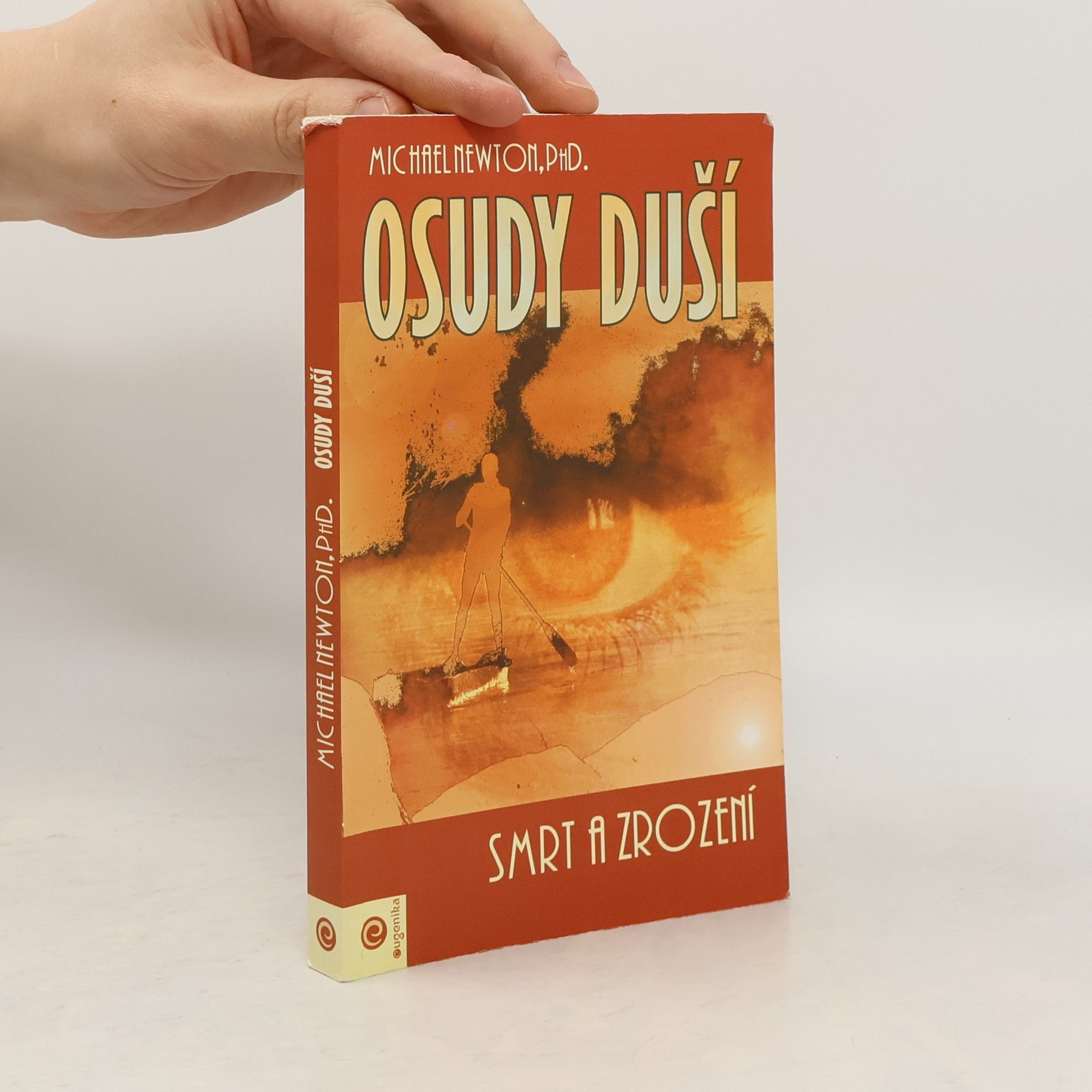 Michael Newton Osudy duší : smrt a zrození