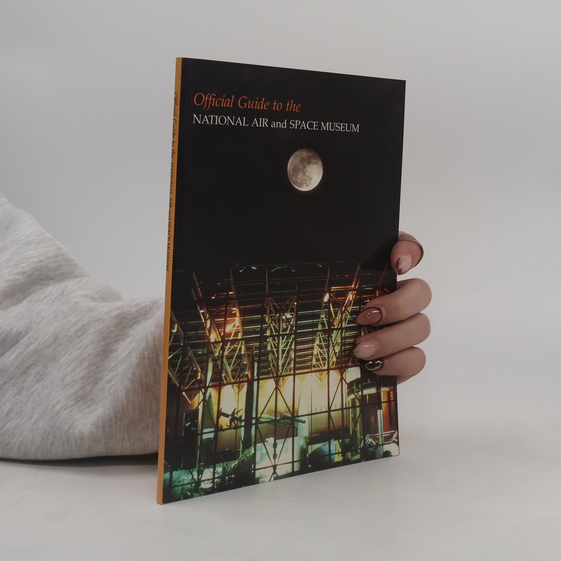 Smithsonian Institution Official Guide to the Smithsonian National Air and Space Museum