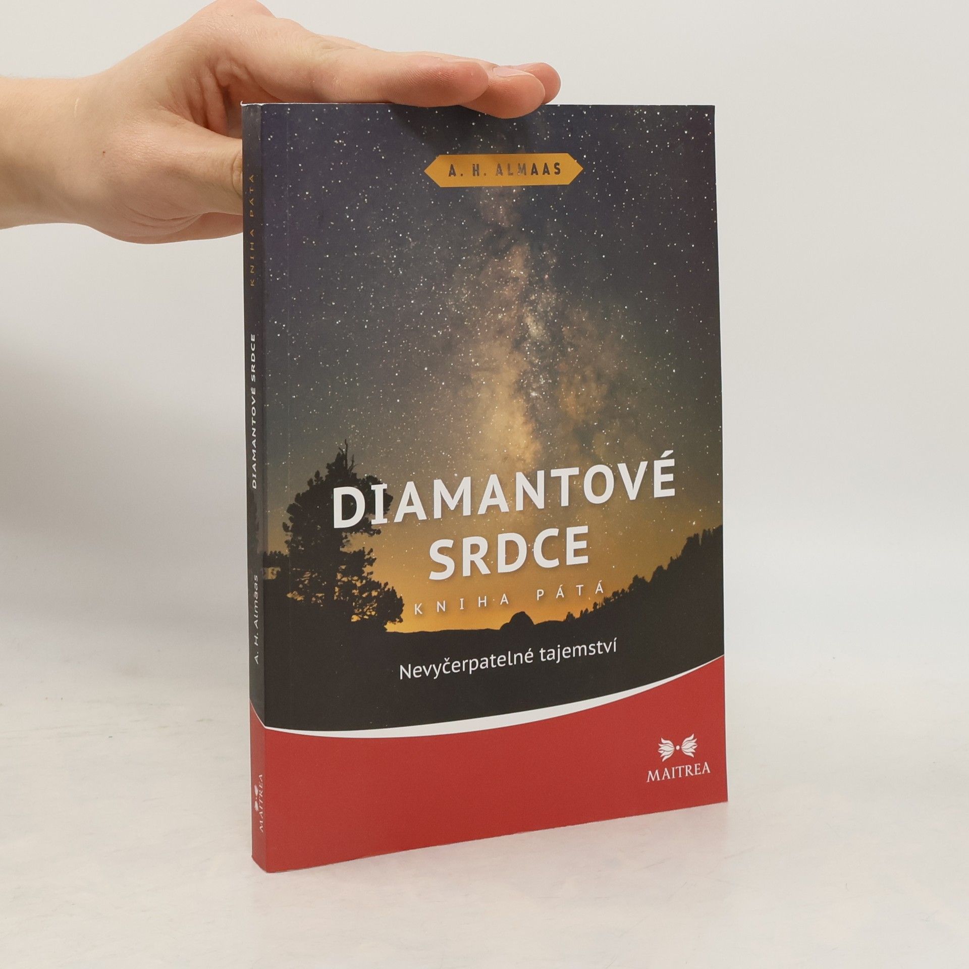 A. H. Almaas Diamantové srdce V.: Nevyčerpatelné tajemství