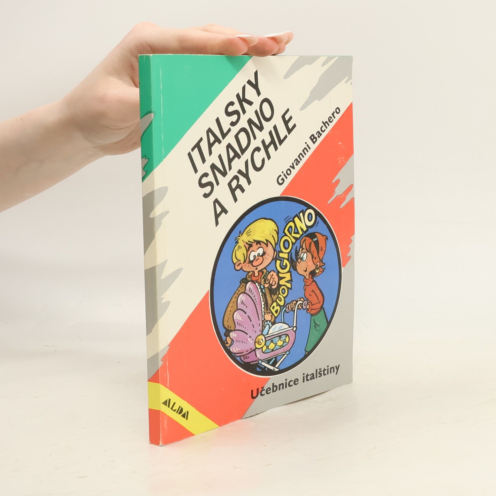 Giovanni Bachero Italsky snadno a rychle. Učebnice italštiny