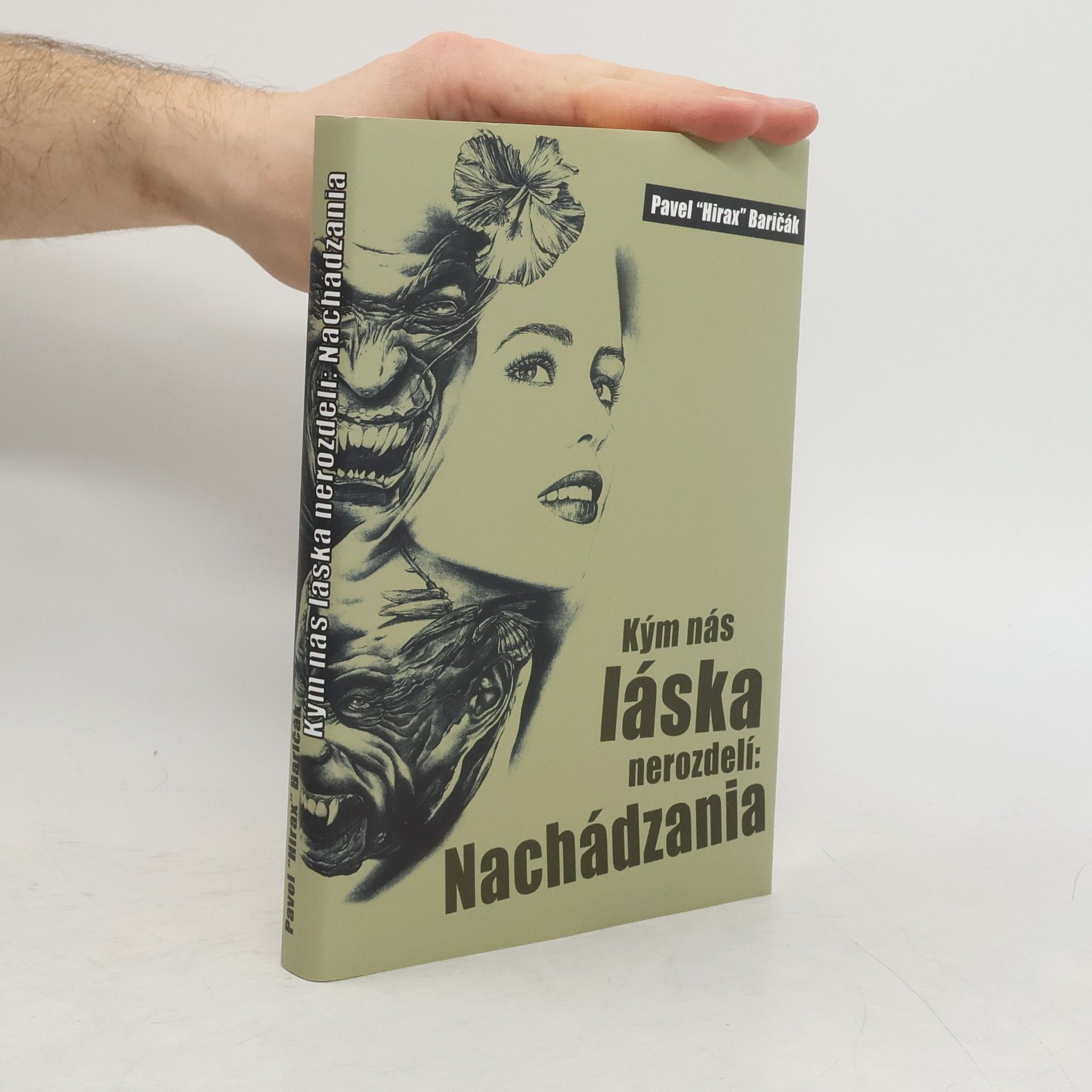 Pavel "Hirax" Baričák Kým nás láska nerozdelí: Nachádzania