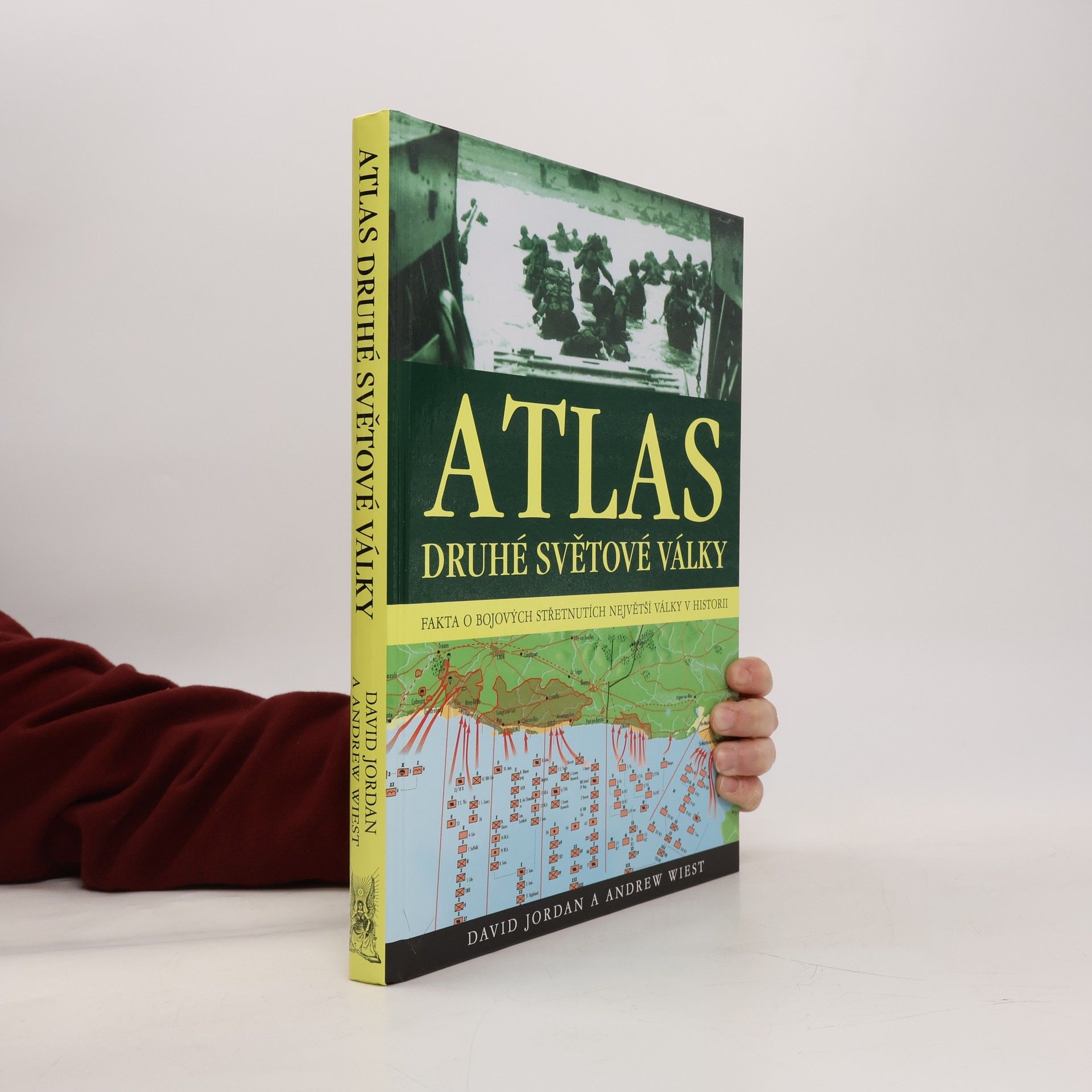 David Jordan Atlas druhé světové války : fakta o bojových střetnutích na všech frontách