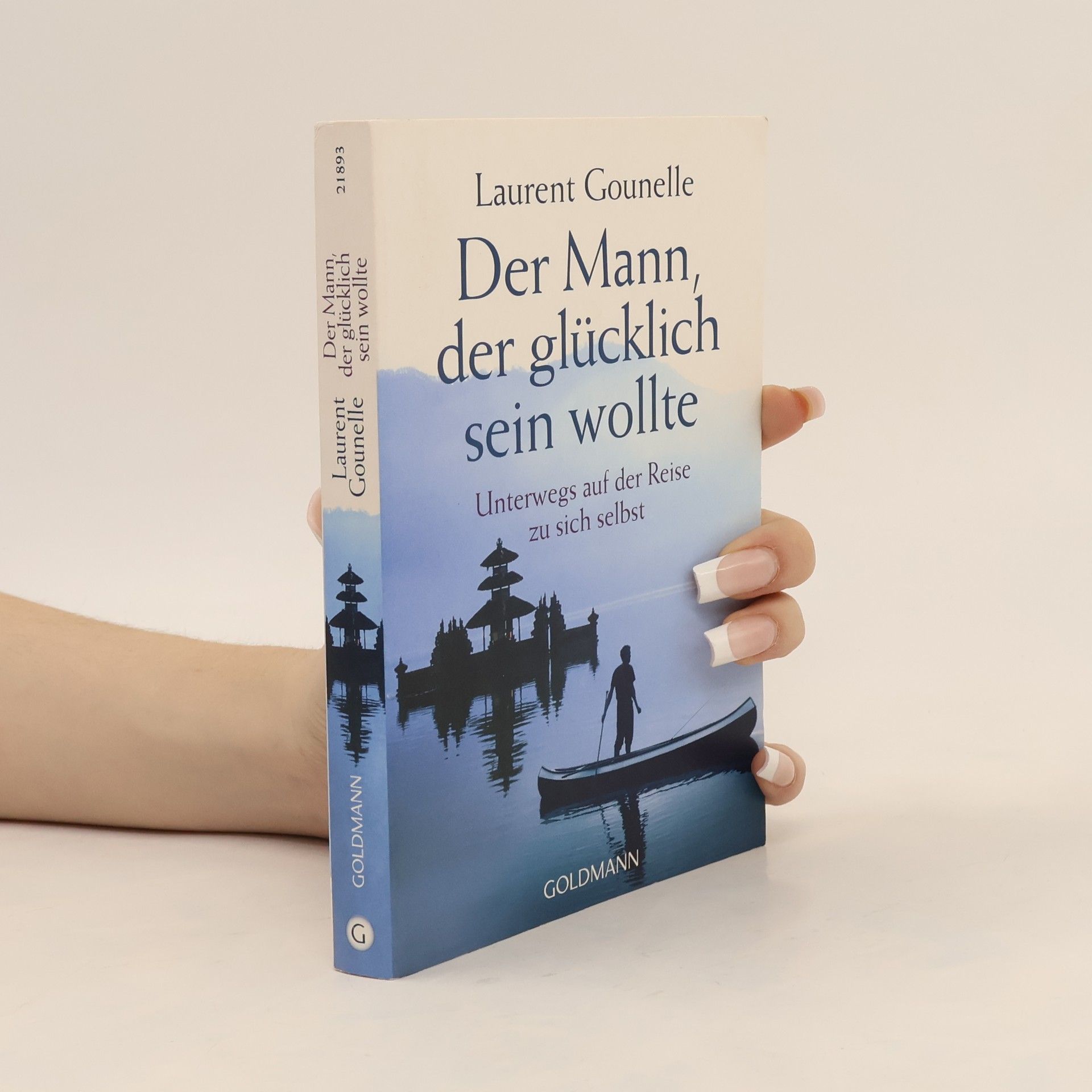 Laurent Gounelle Der Mann, der glücklich sein wollte