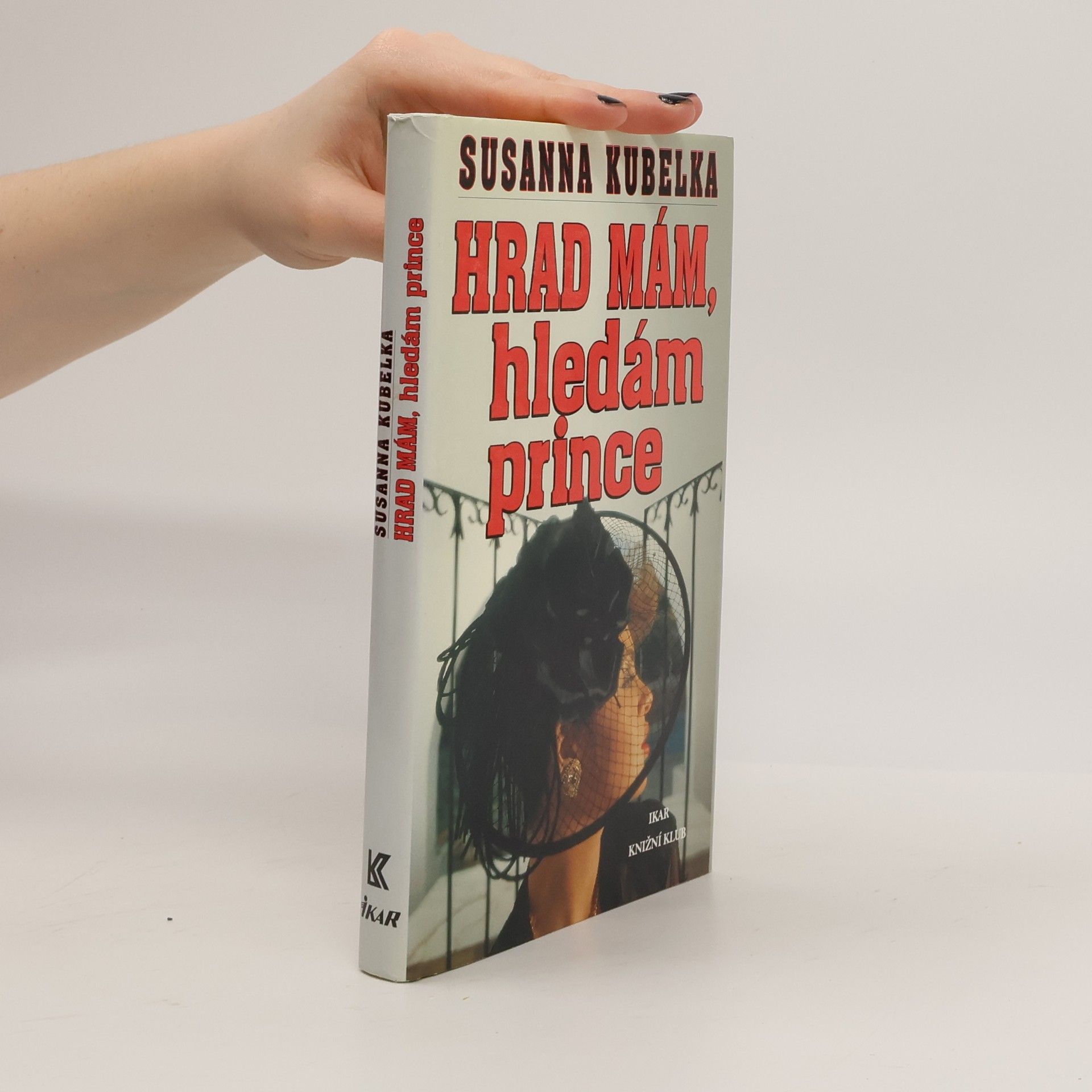 Susanna Kubelka Hrad mám, hledám prince
