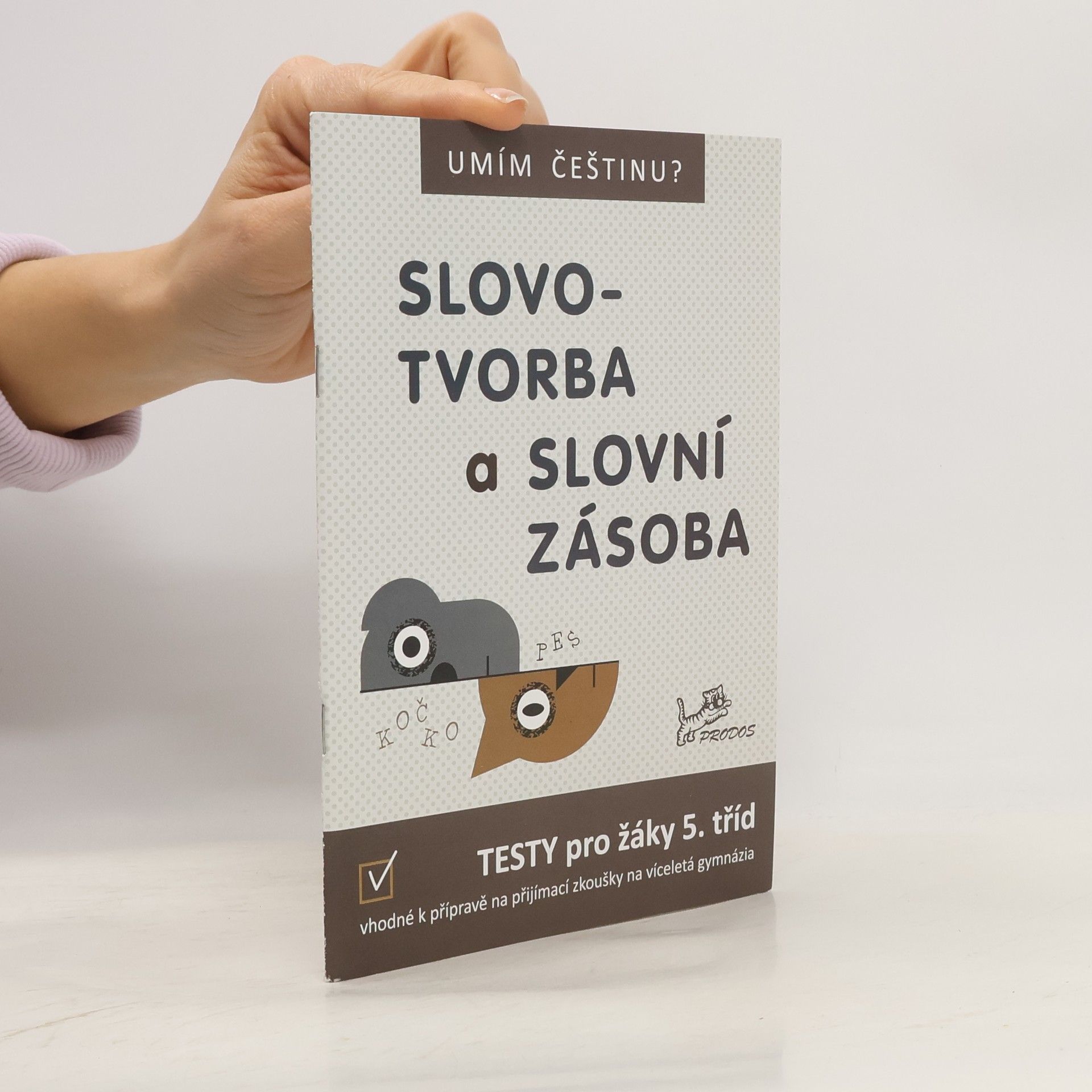 Hana Mikulenková Slovotvorba a slovní zásoba: testy pro žáky 5. tříd