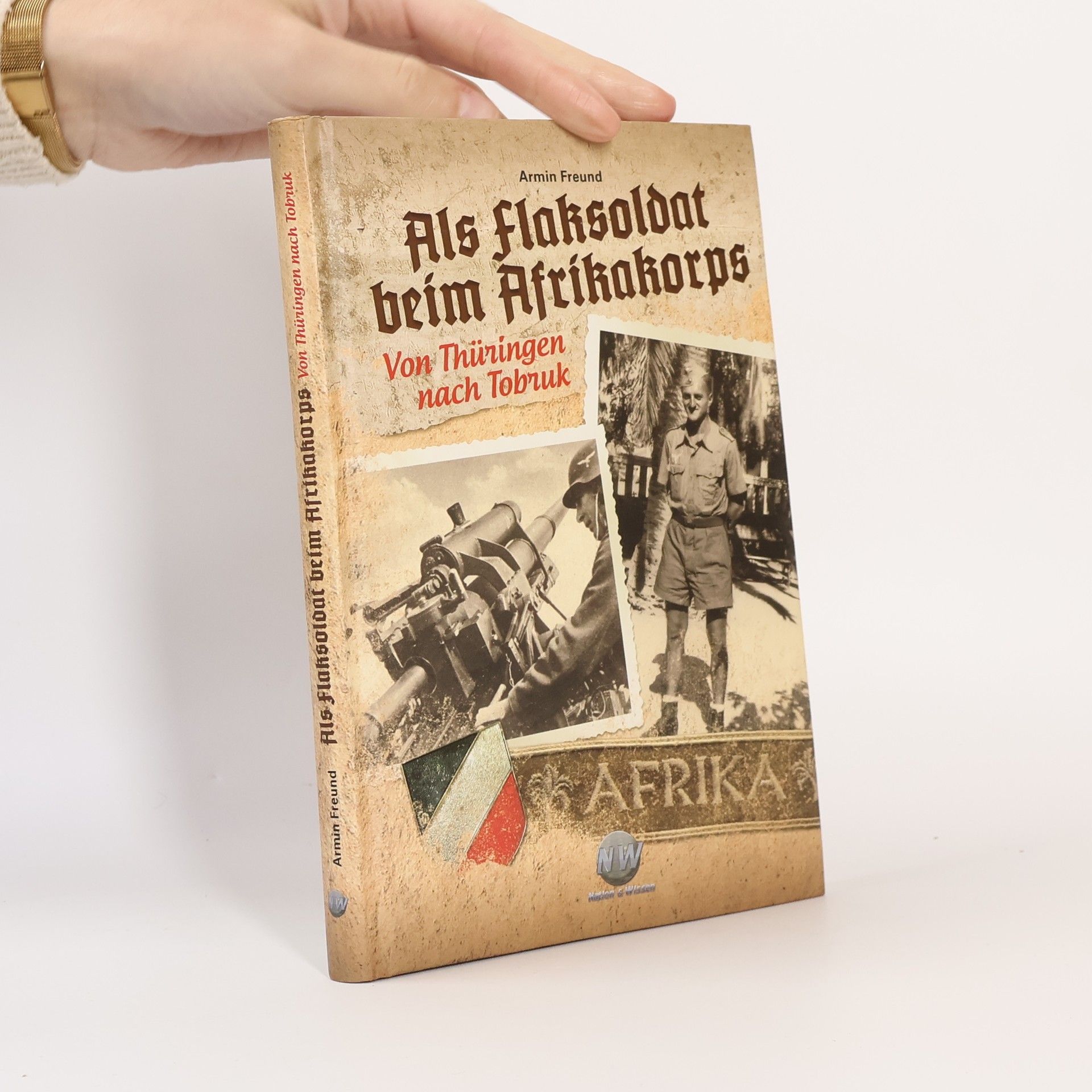 Armin Freund Als Flaksoldat beim Afrikakorps