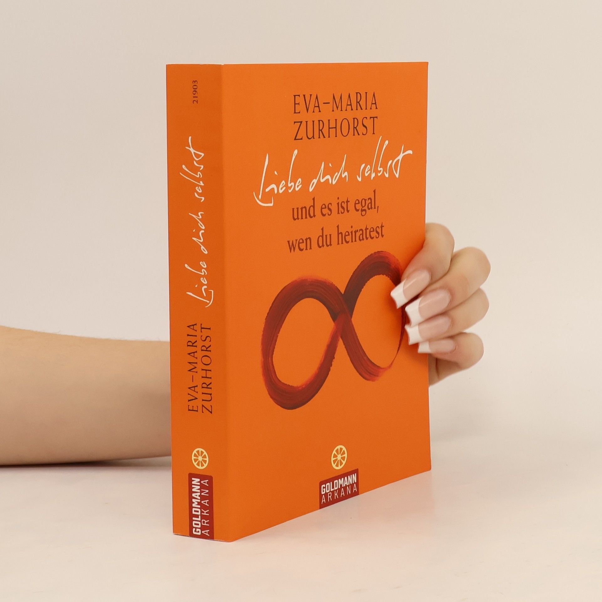 Eva-Maria Zurhorst Liebe dich selbst