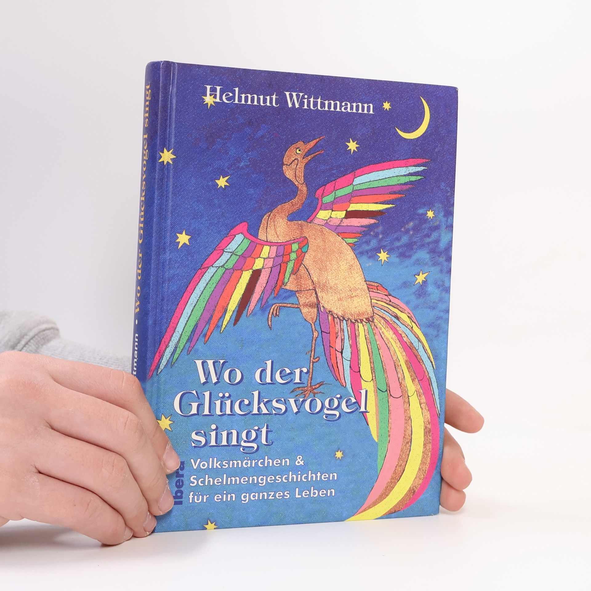 Helmut Wittmann Wo der Glücksvogel singt