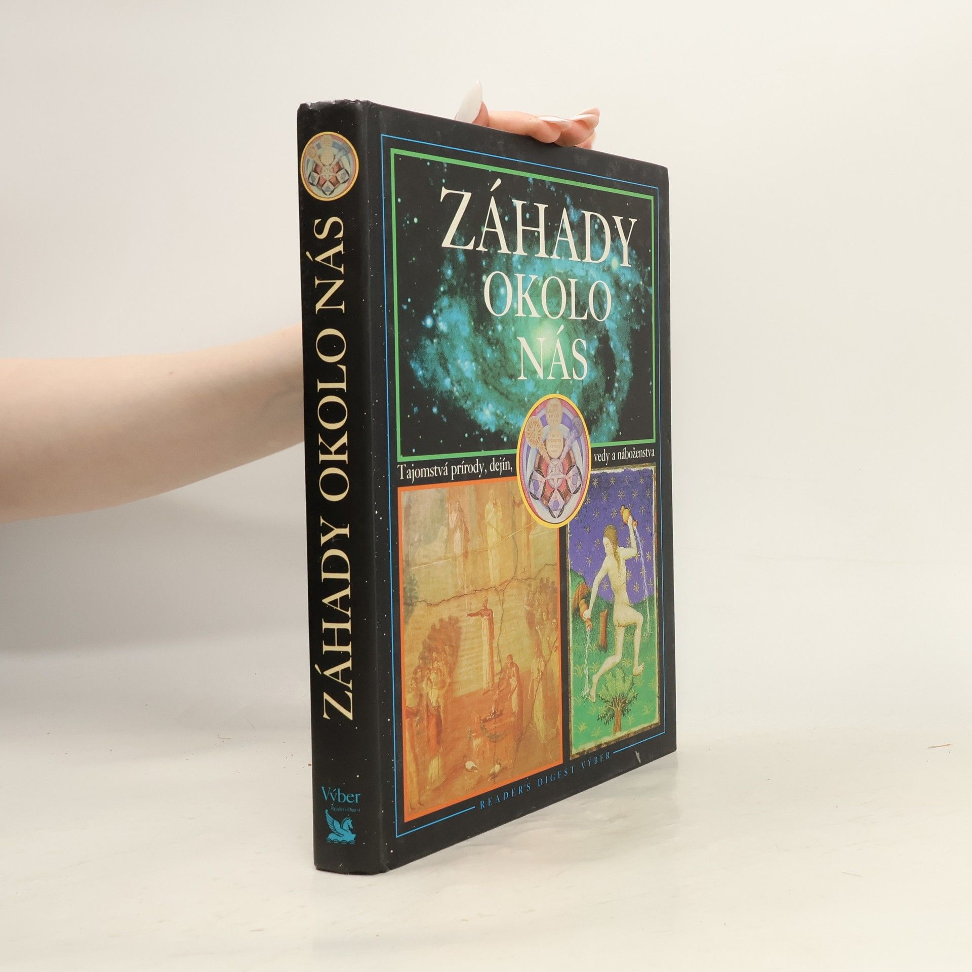 Autores varios Záhady okolo nás - Tajomstvá prírody, dejín, vedy a náboženstva