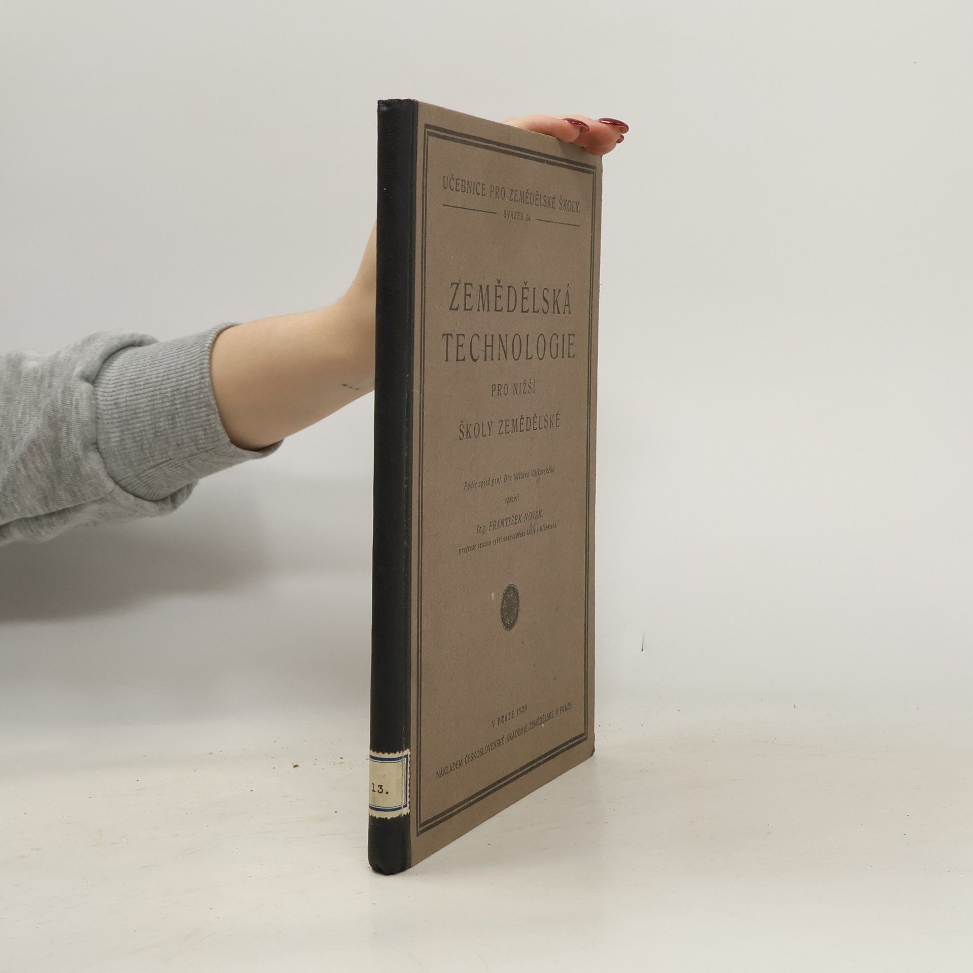 František A. Novák Zemědělská technologie pro nižší školy zemědělské