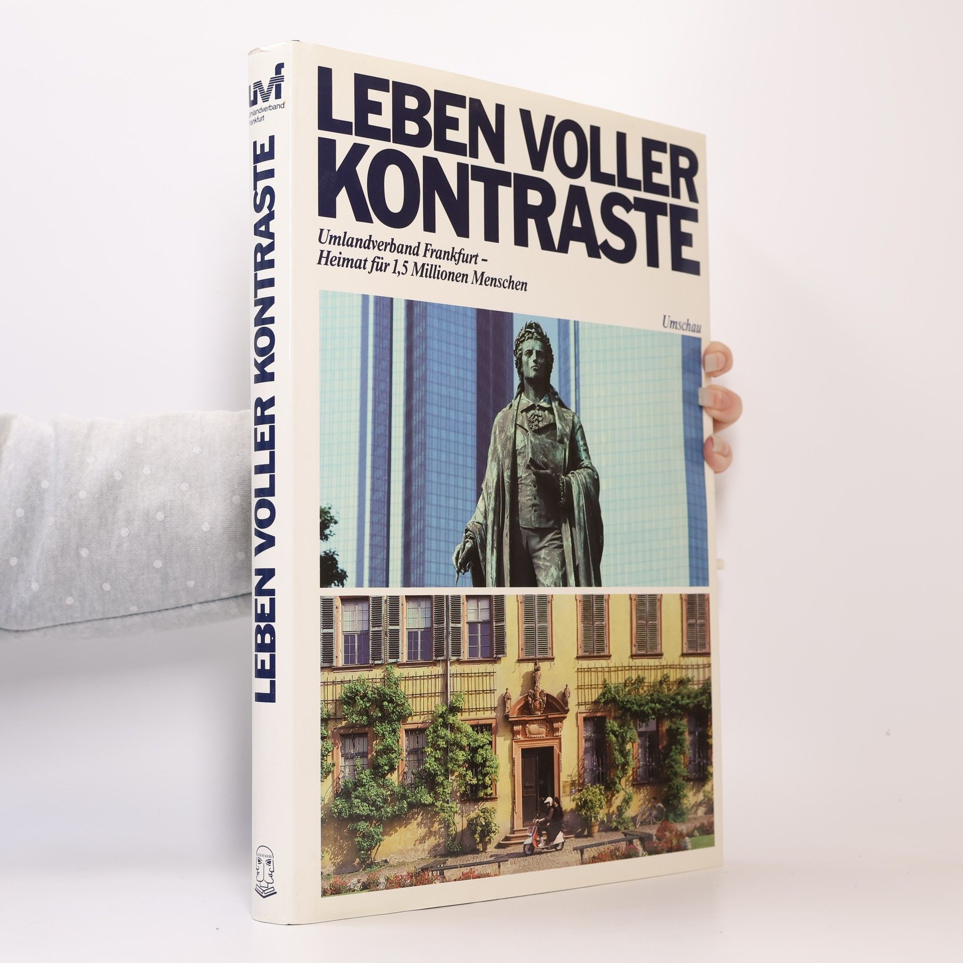 Leben voller Kontraste. Umlandverband Frankfurt, Heimat für 1,5 Millionen Menschen