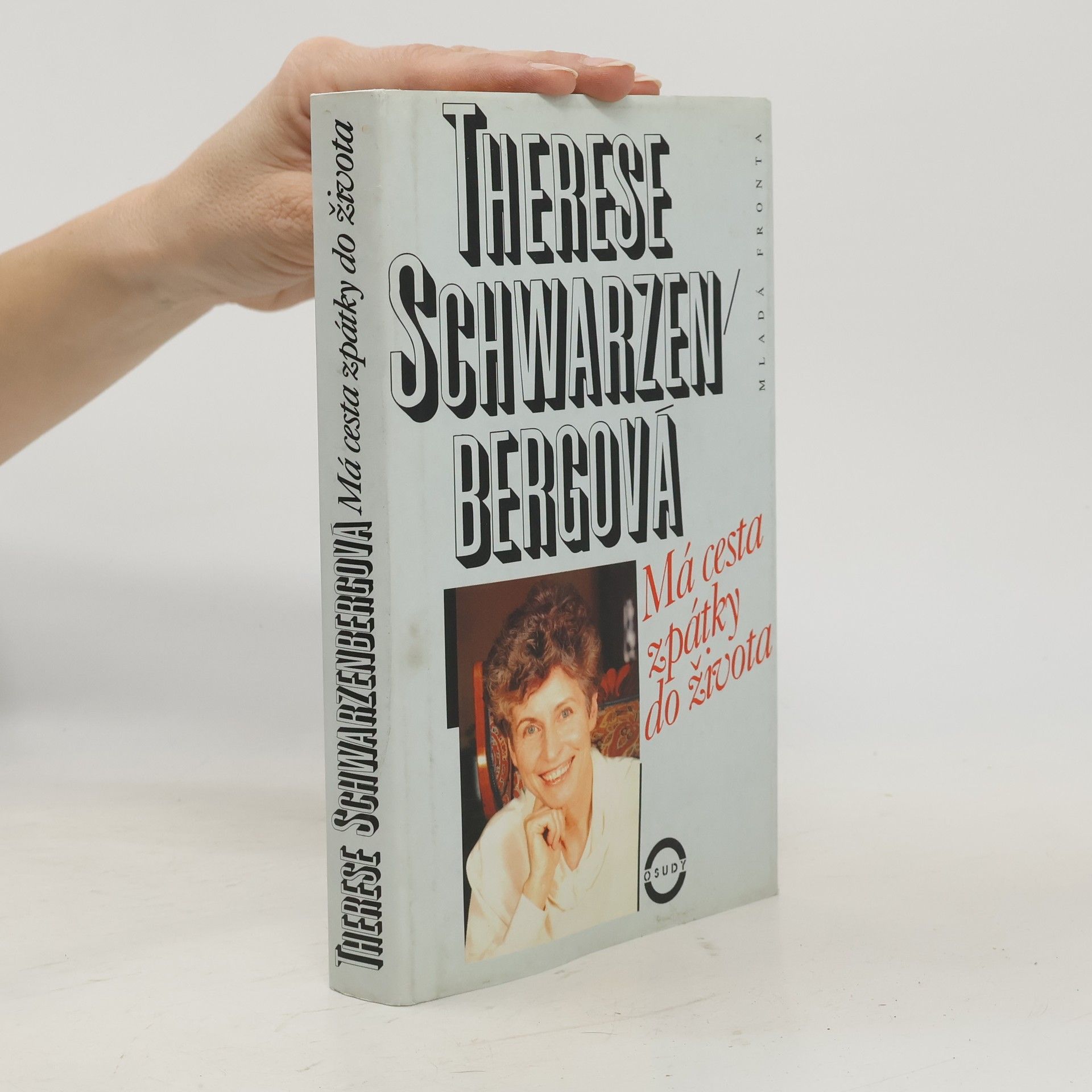 Therese Schwarzenbergová Má cesta zpátky do života: Vyznání lékařky