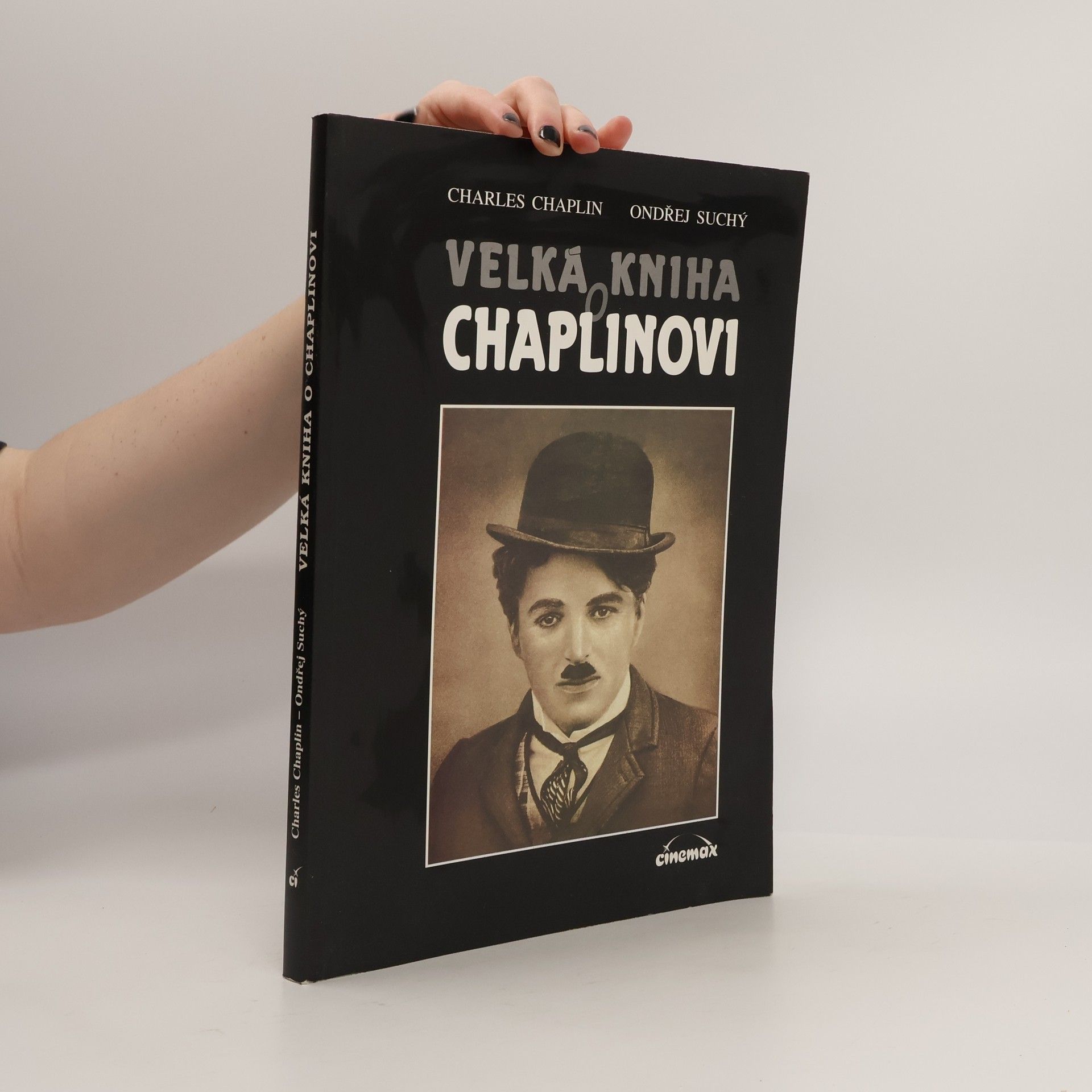 Charlie Chaplin Velká kniha o Chaplinovi. Z buřinky věčného tuláka