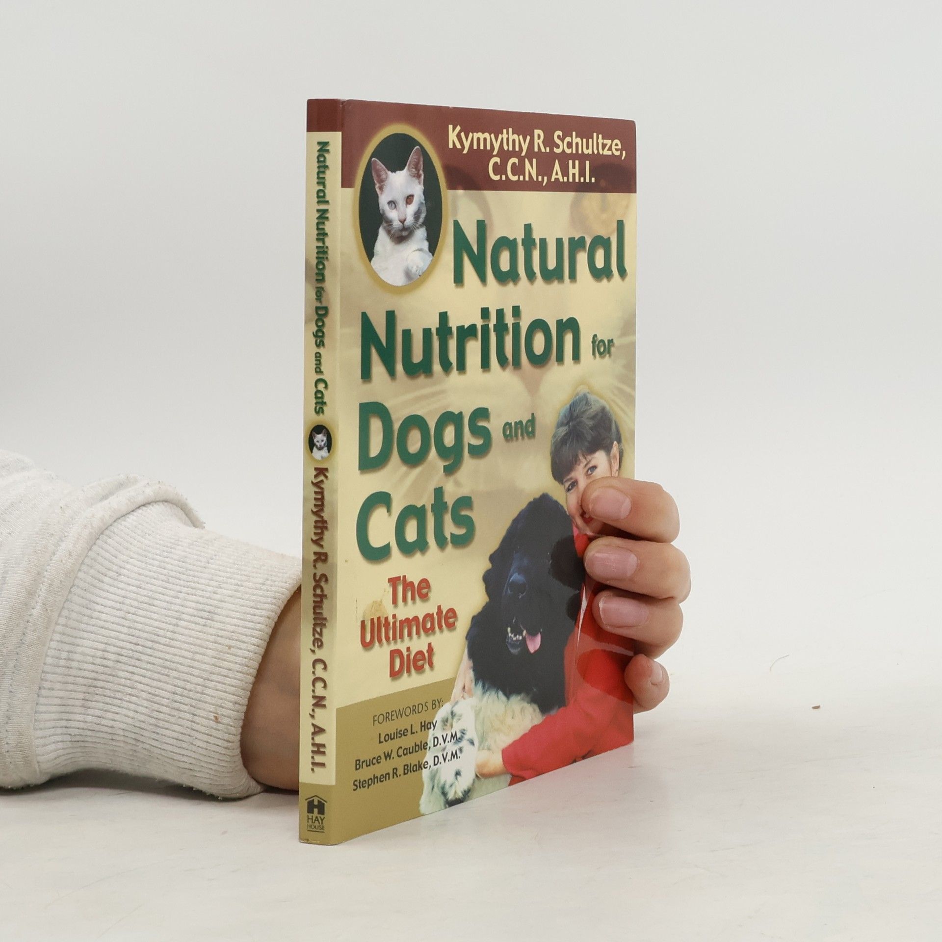 Kymythy Schultze Natural Nutrition For Dogs & Cats