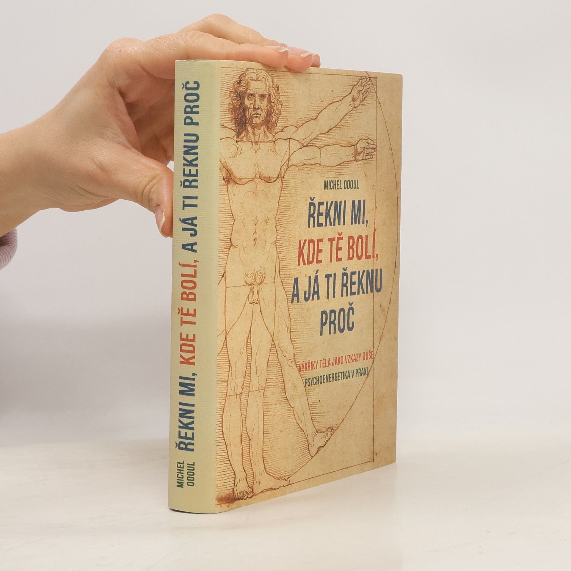 Michel Odoul Řekni mi, kde tě bolí, a já ti řeknu proč