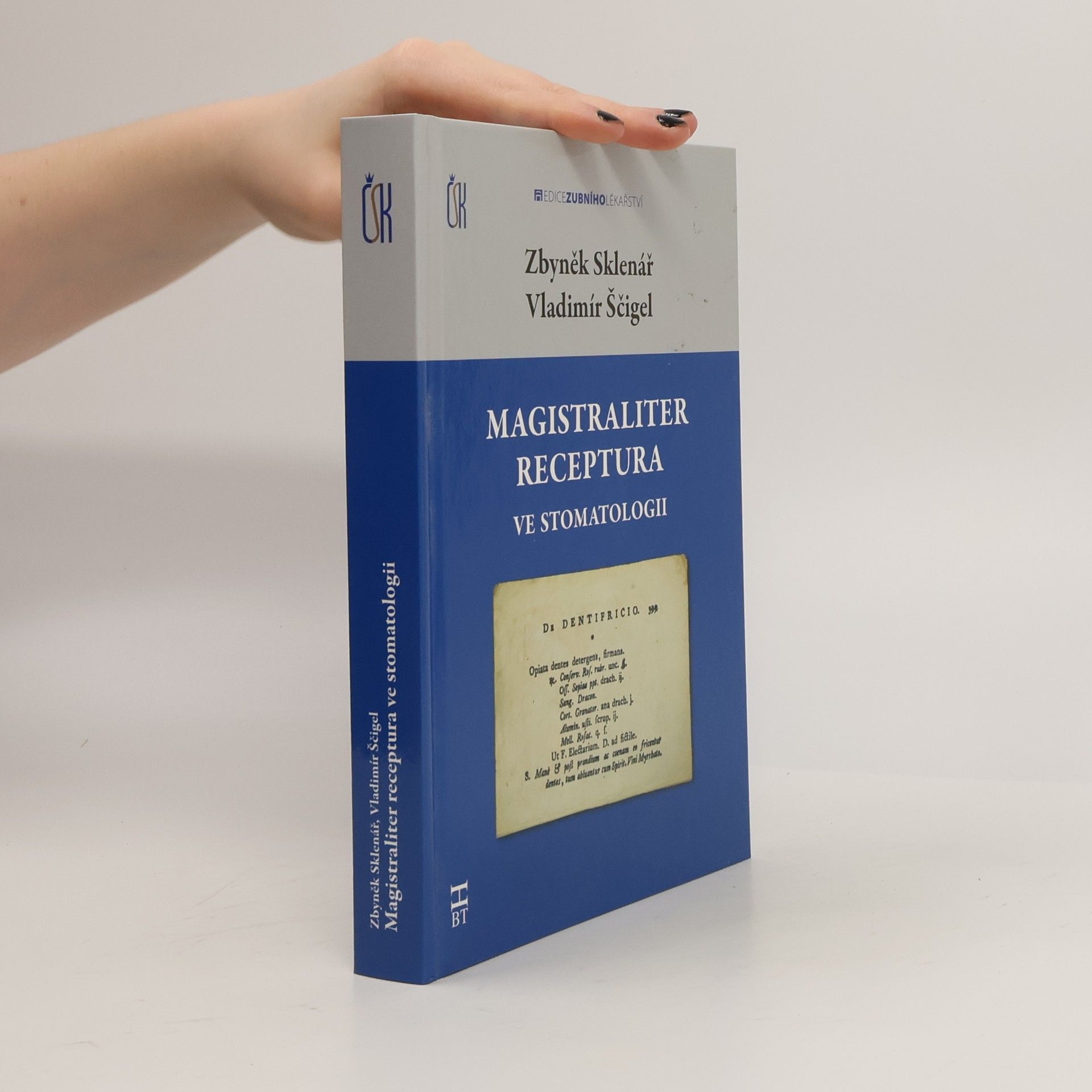 Zbyněk Sklenář Magistraliter receptura ve stomatologii