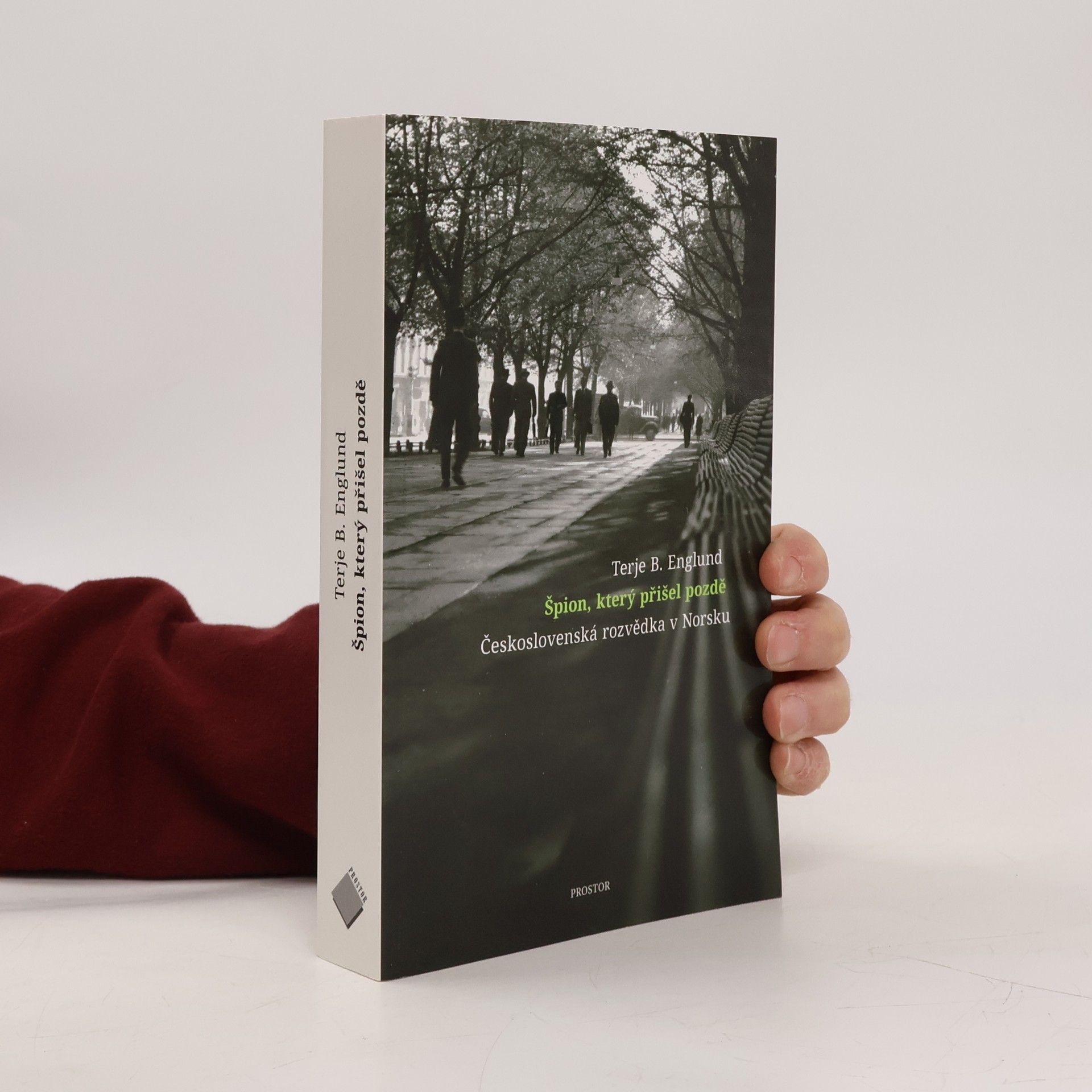 Terje B. Englund Špion, který přišel pozdě. Československá rozvědka v Norsku