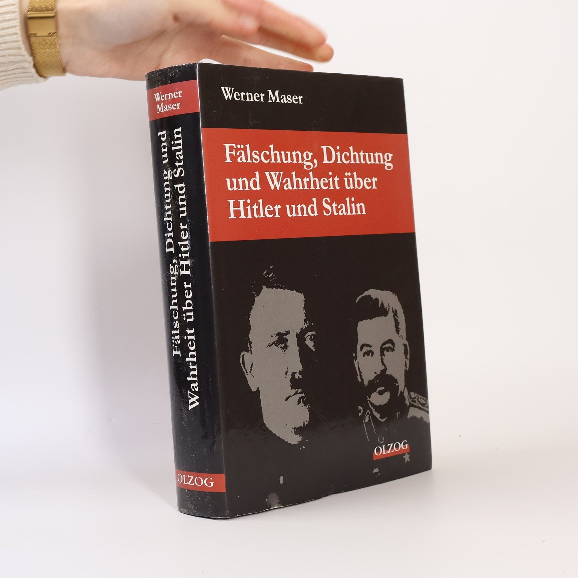 Werner Maser Fälschung, Dichtung und Wahrheit über Hitler und Stalin