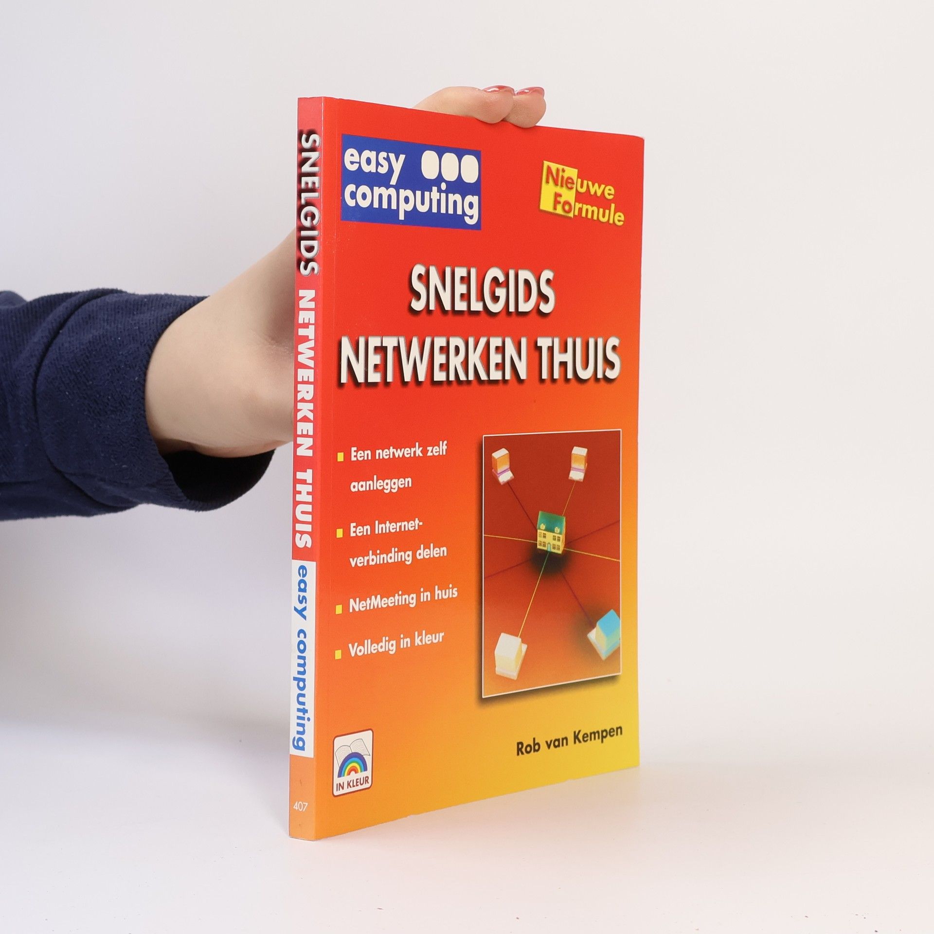 Rob van Kempen Easy Computing - 407: Snelgids Netwerken Thuis