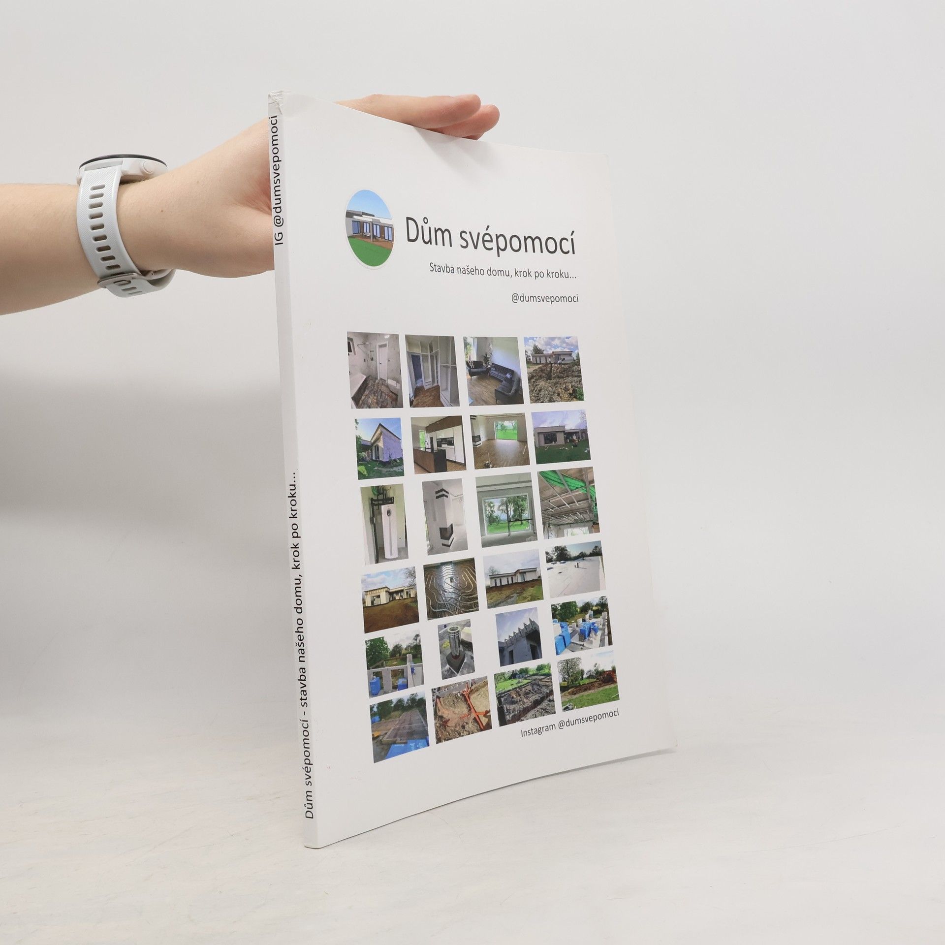 Kolektiv autorů Dům svépomocí: Stavba našeho domu, krok po kroku