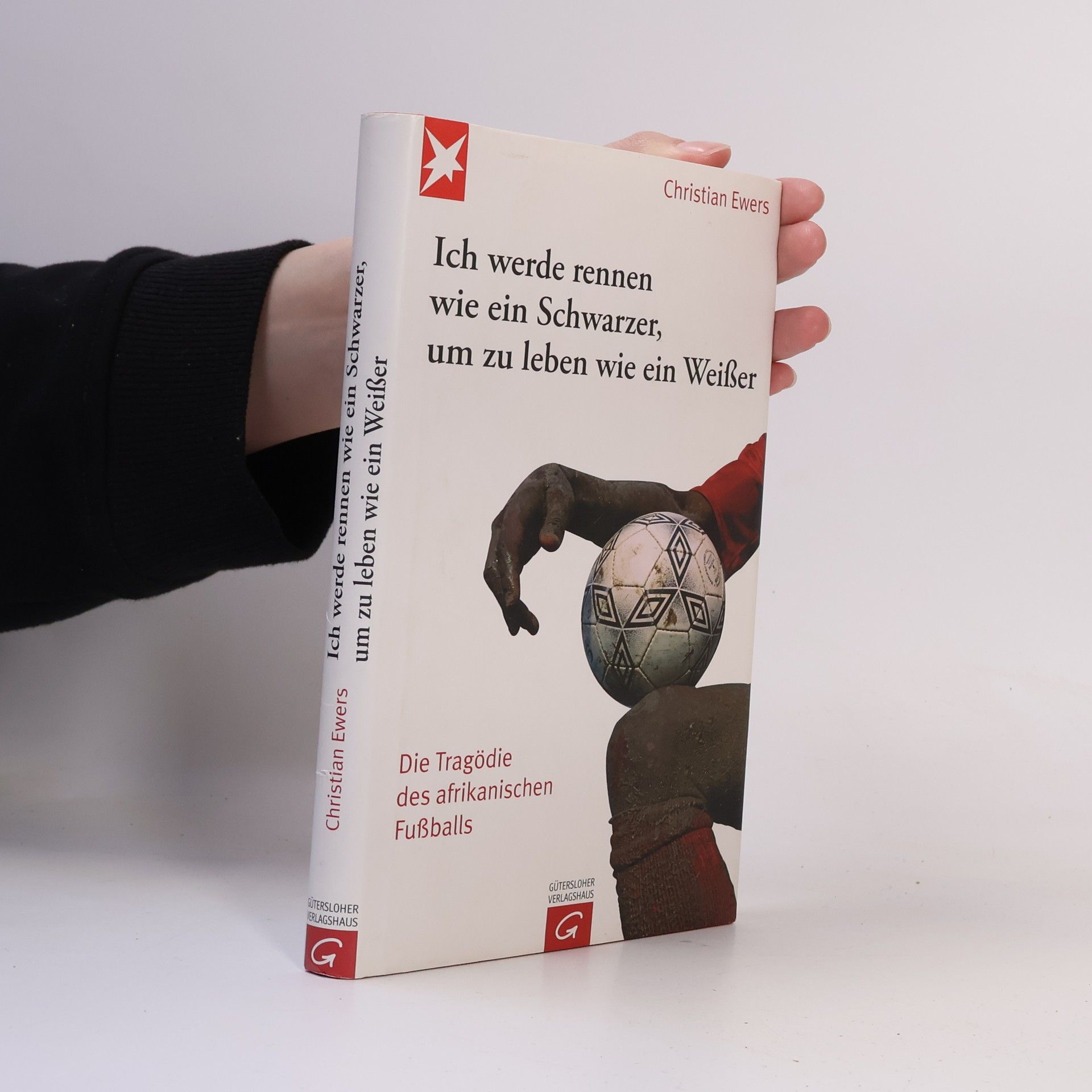 Christian Ewers Ich werde rennen wie ein Schwarzer, um zu leben wie ein Weißer