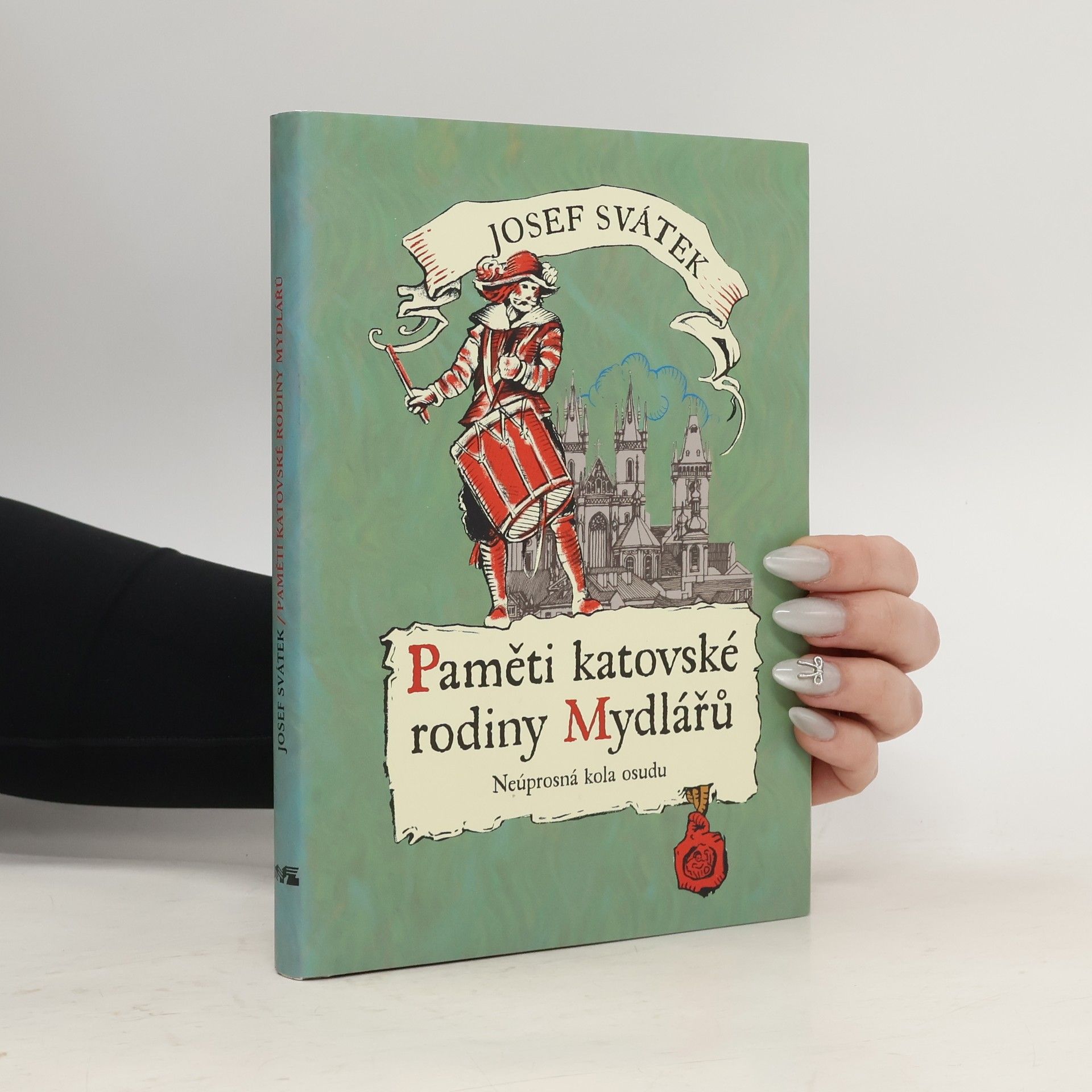 Josef Svátek Paměti katovské rodiny Mydlářů : neúprosná kola osudu