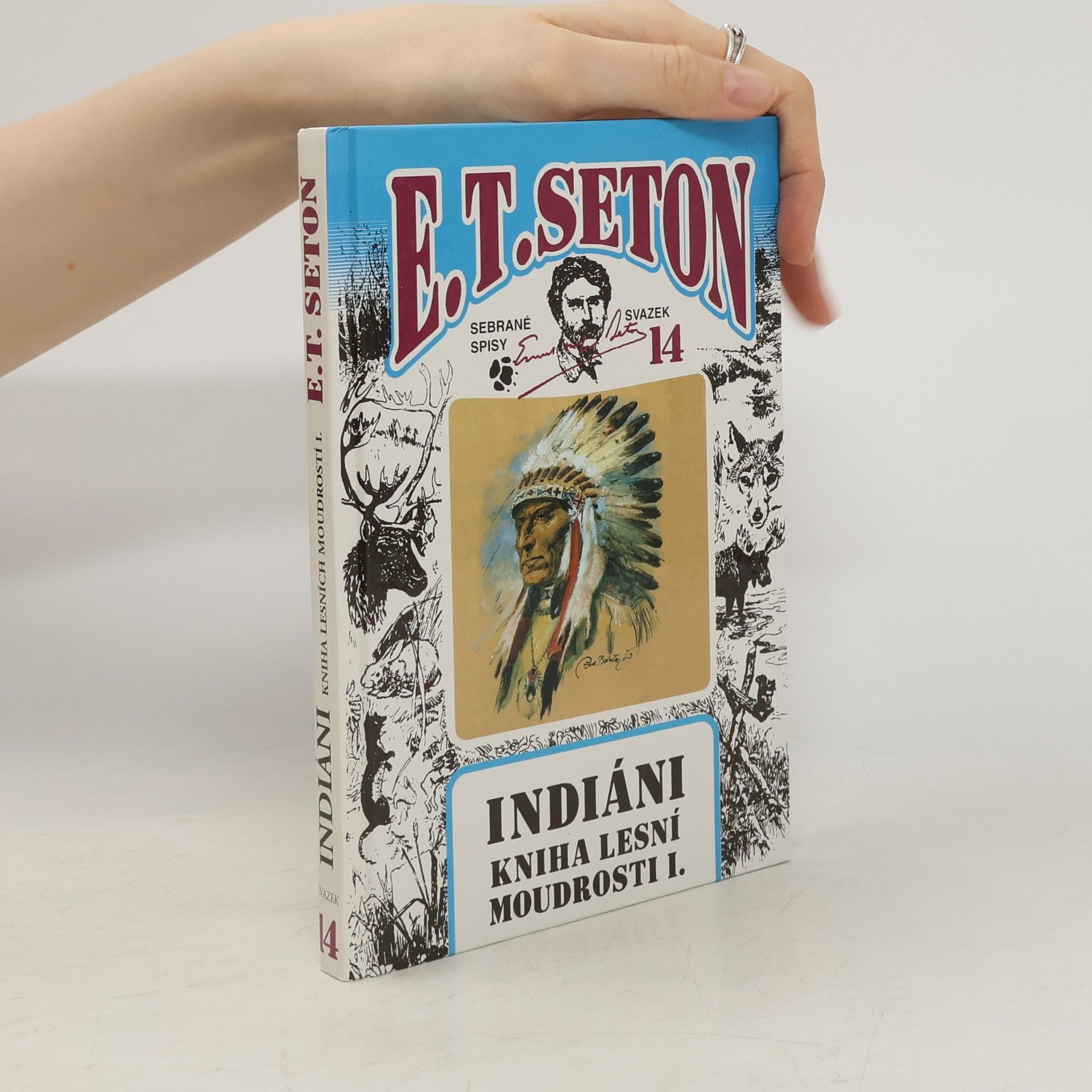 Ernest Thompson Seton Indiáni, kniha lesní moudrosti I.