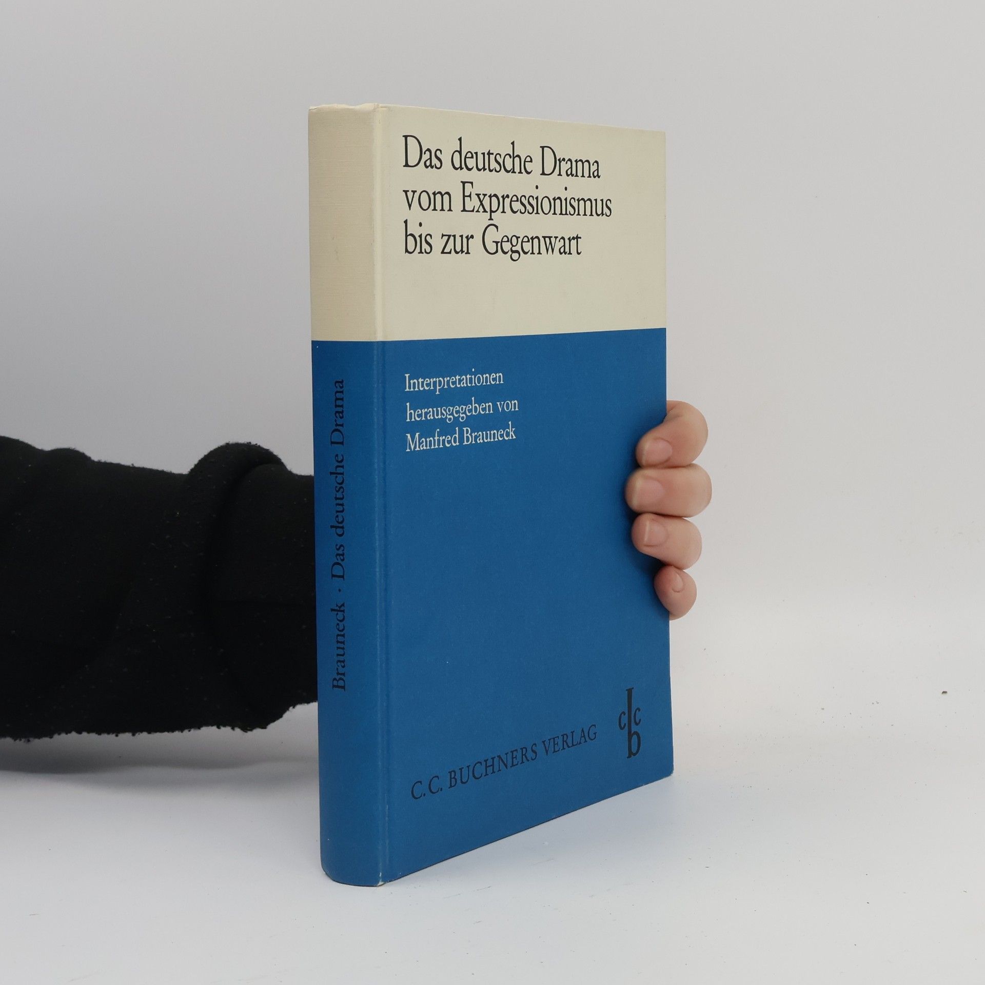 Manfred Brauneck Das deutsche Drama vom Expressionismus bis zur Gegenwart