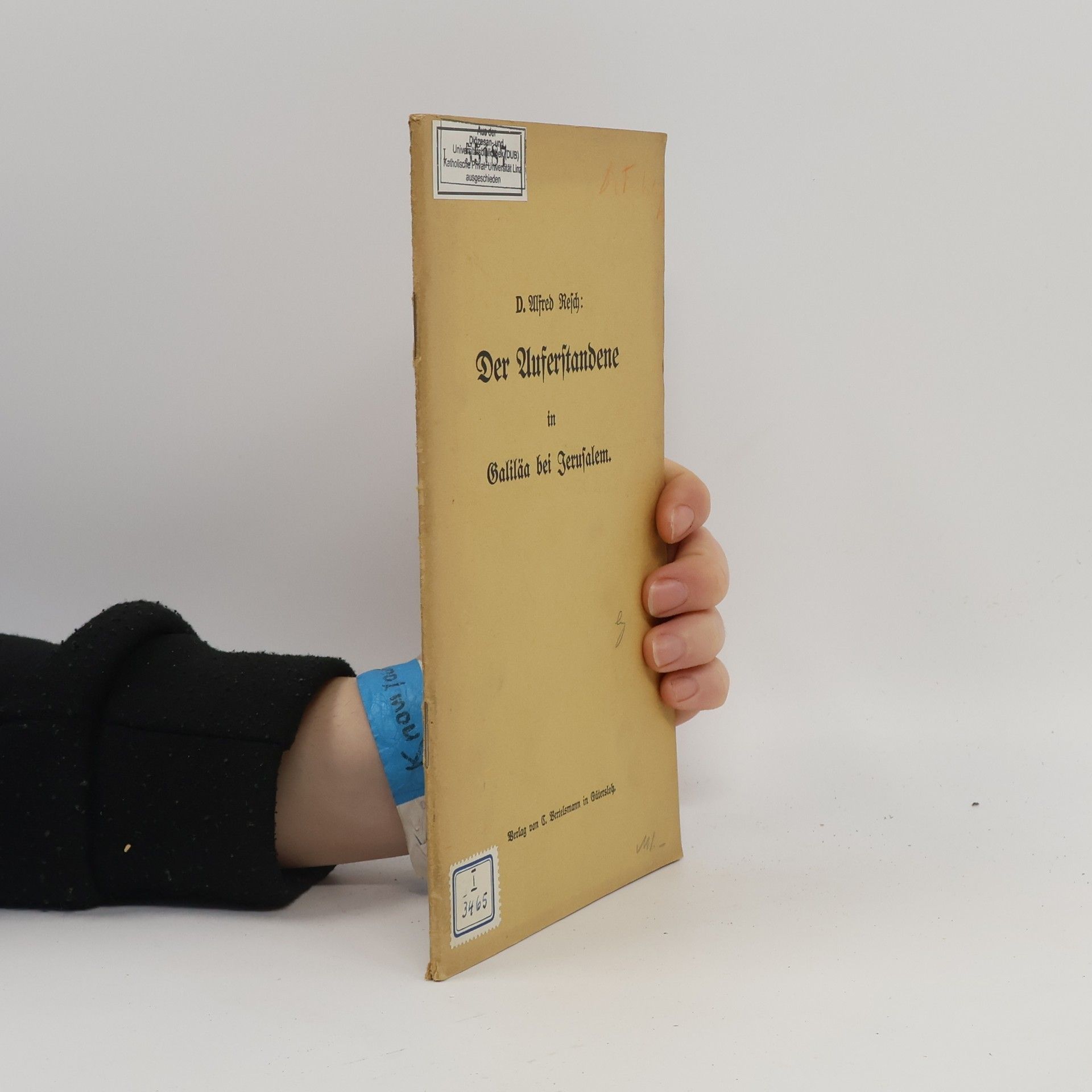 Alfred Resch Der Auferstandene in Galiläa bei Jerusalem