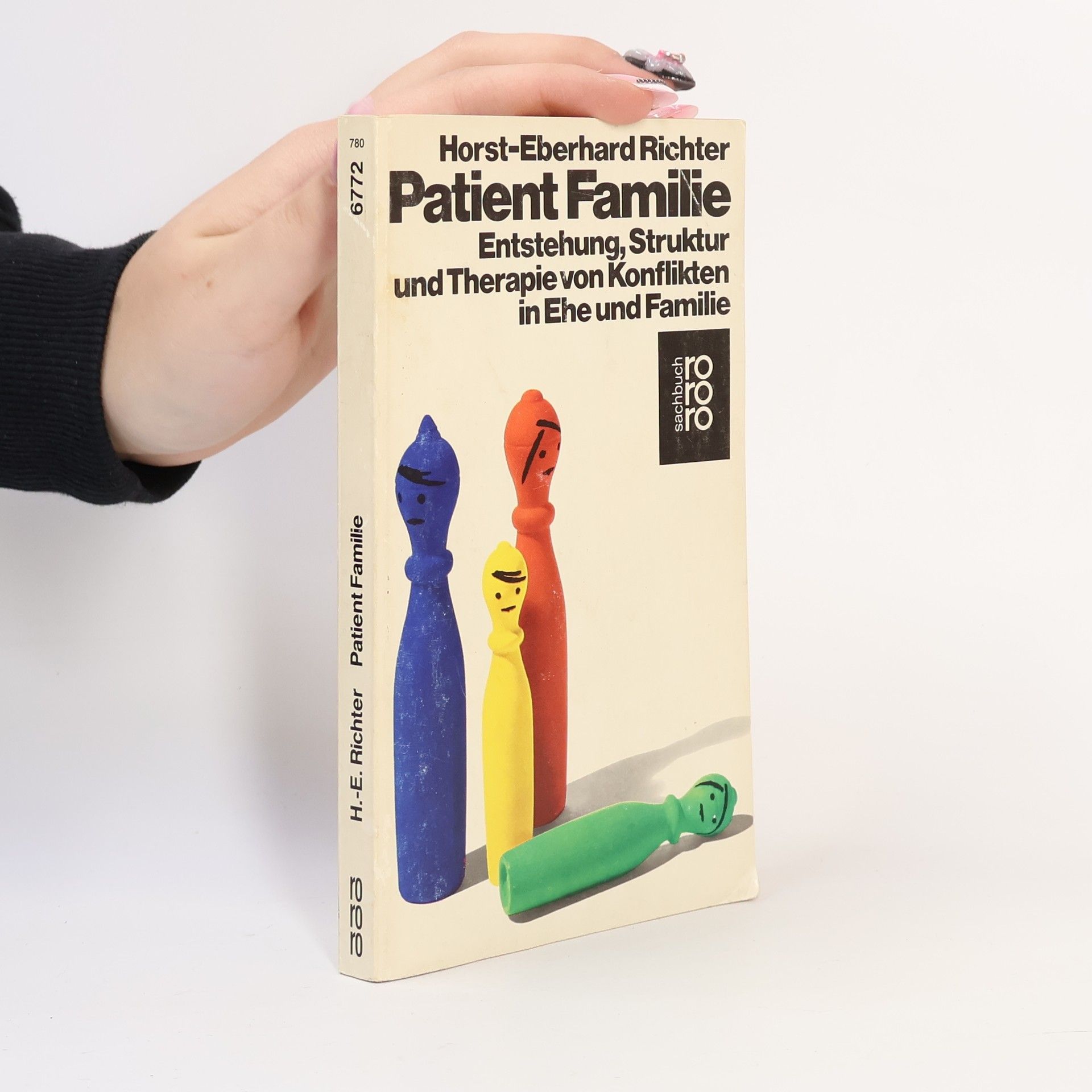 Horst-Eberhard Richter Patient Familie: Entstehung, Struktur und Therapie von Konflikten in Ehe und Familie