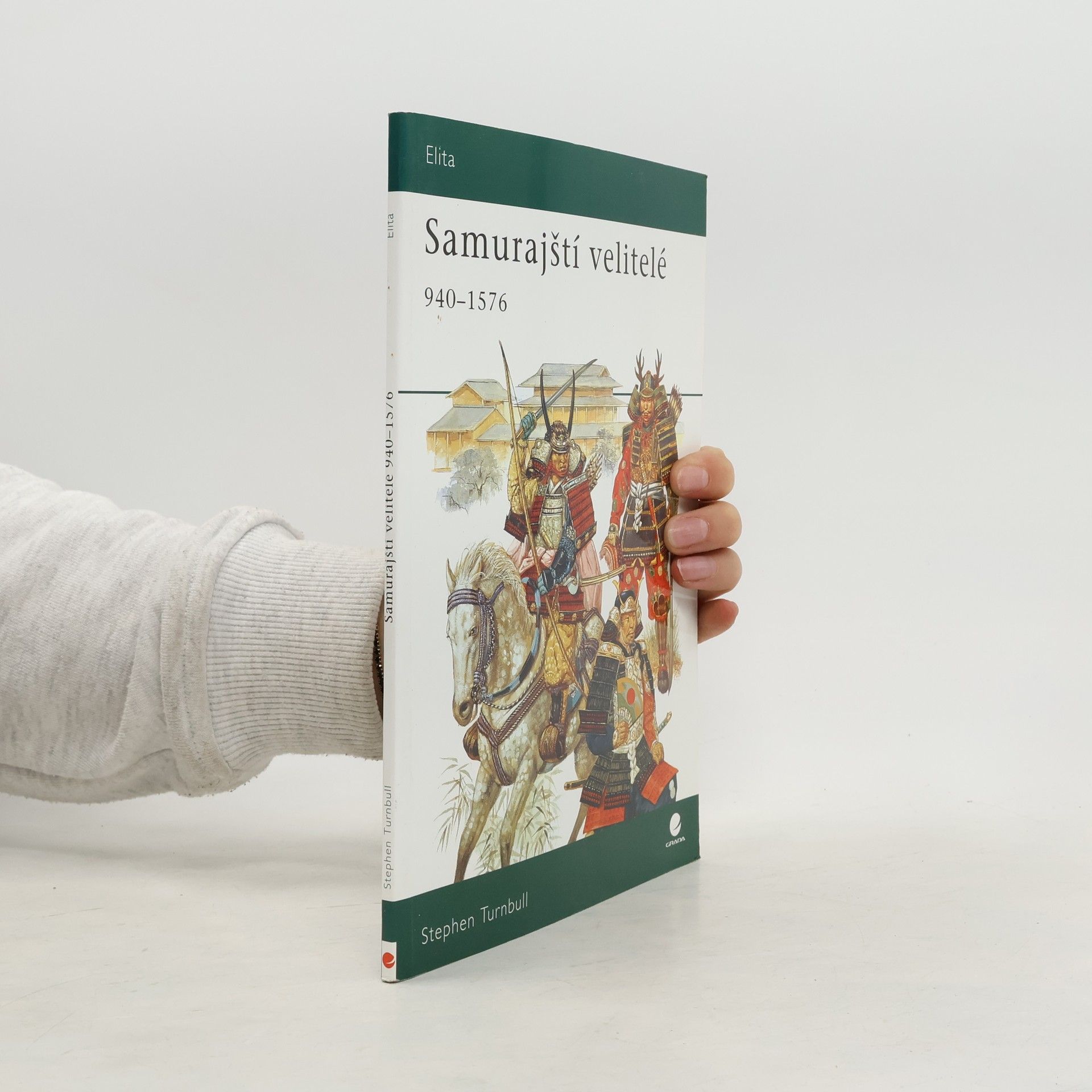 Stephen Turnbull Samurajští velitelé v letech 940–1576