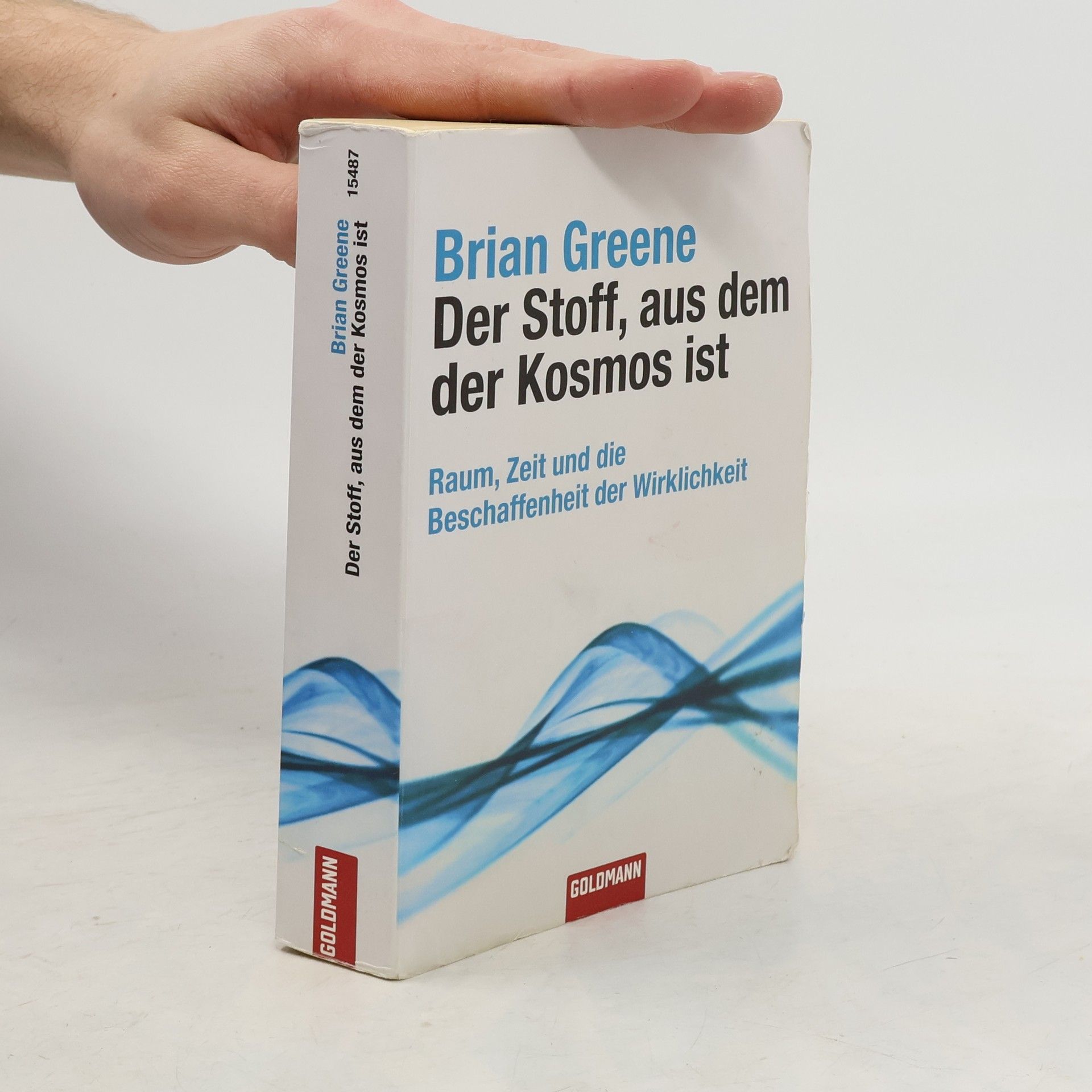 Brian Greene Der Stoff, aus dem der Kosmos ist