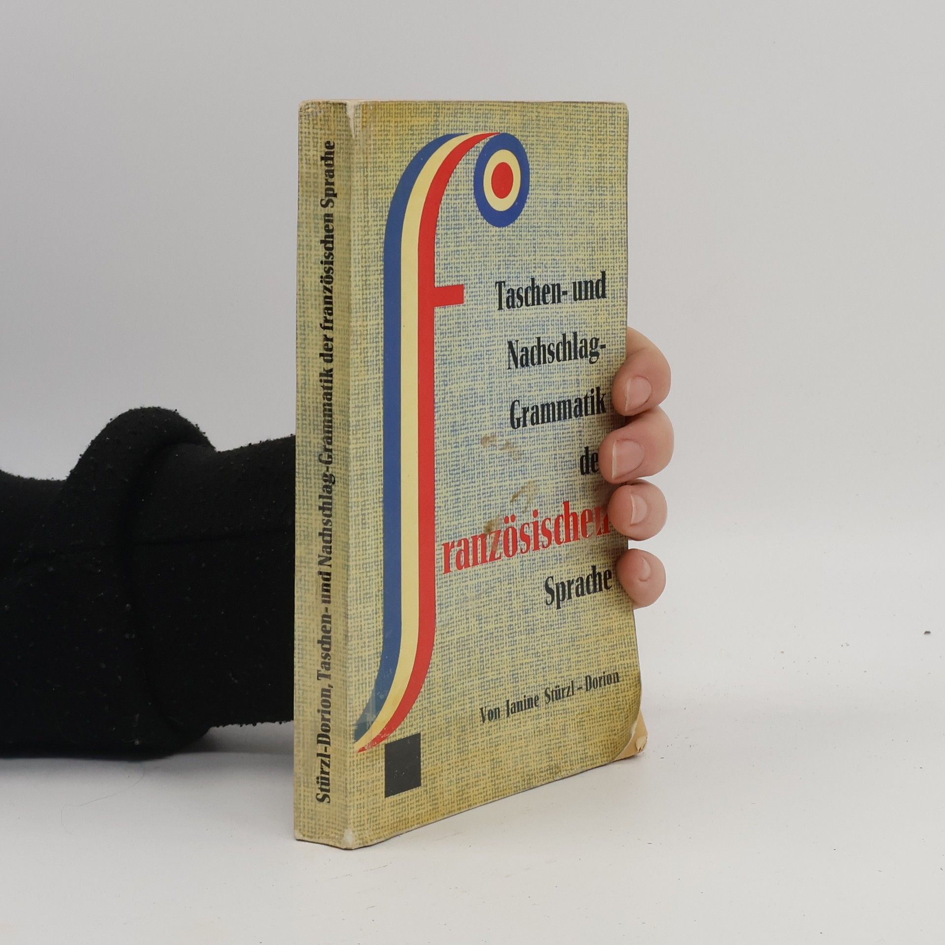 Janine Stürzl-Dorion Taschen- und Nachschlag-Grammatik der französischen Sprache