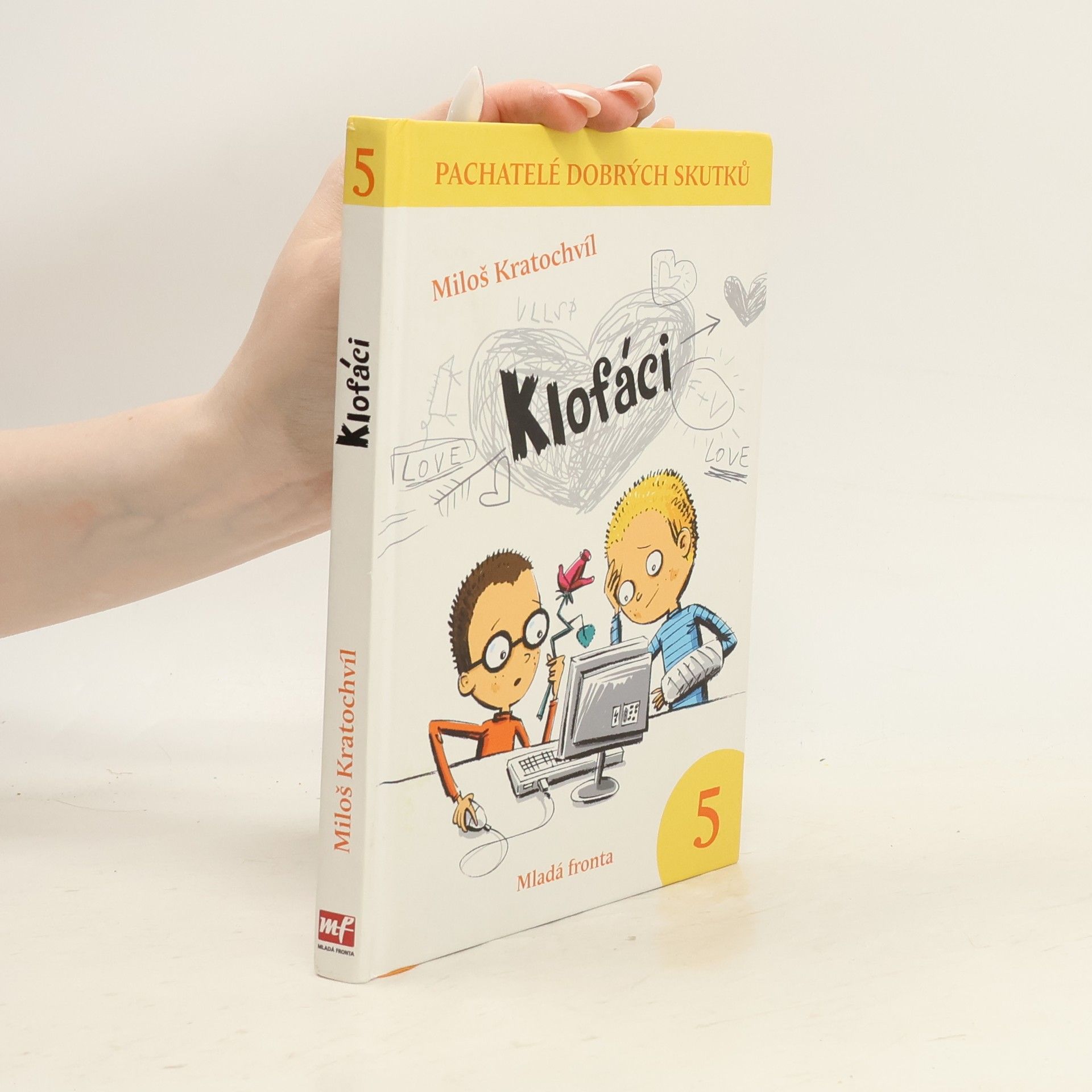 Miloš Kratochvíl Klofáci 5. díl. Pachatelé dobrých skutků